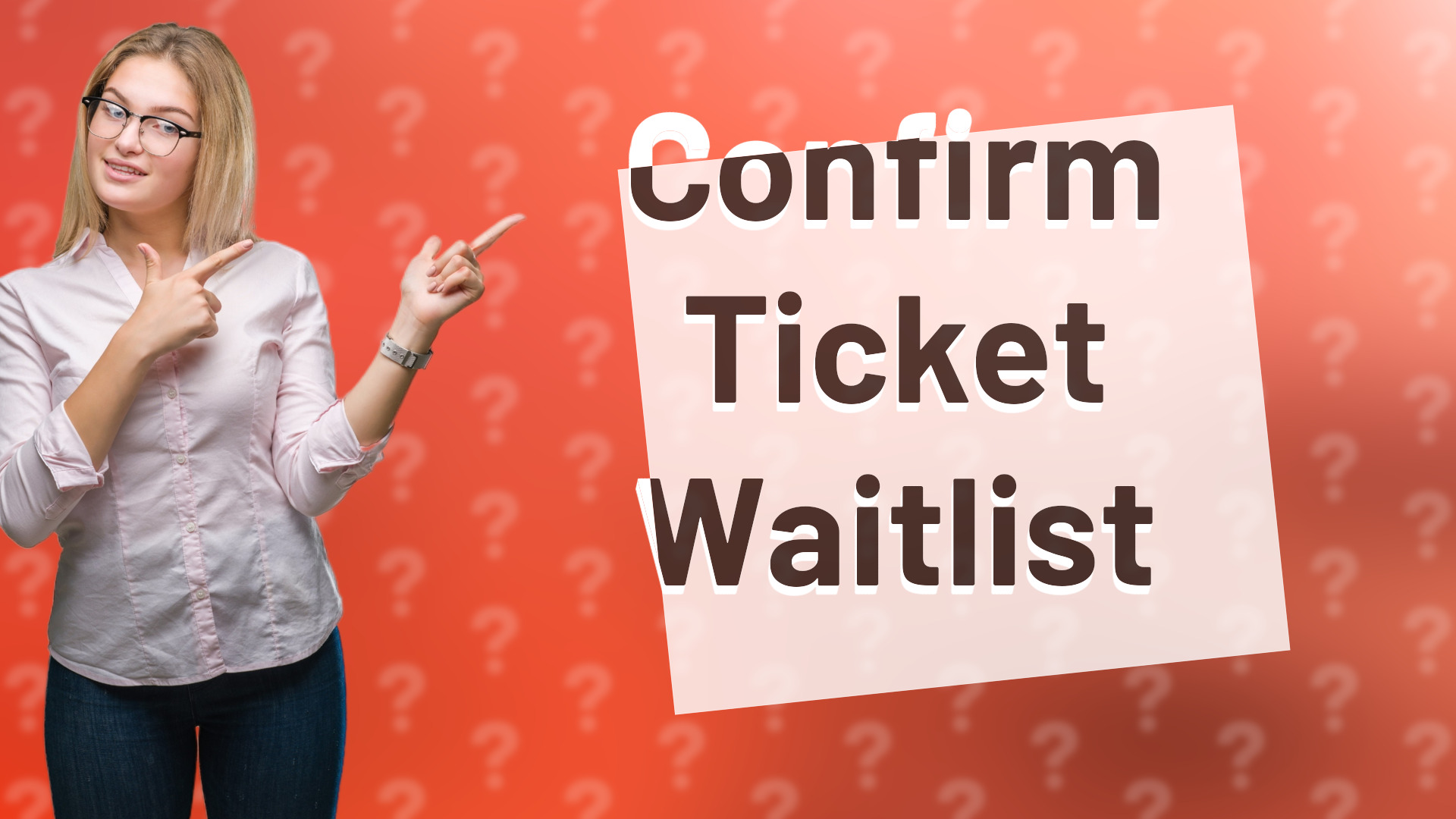 Confirm Ticket Waitlist