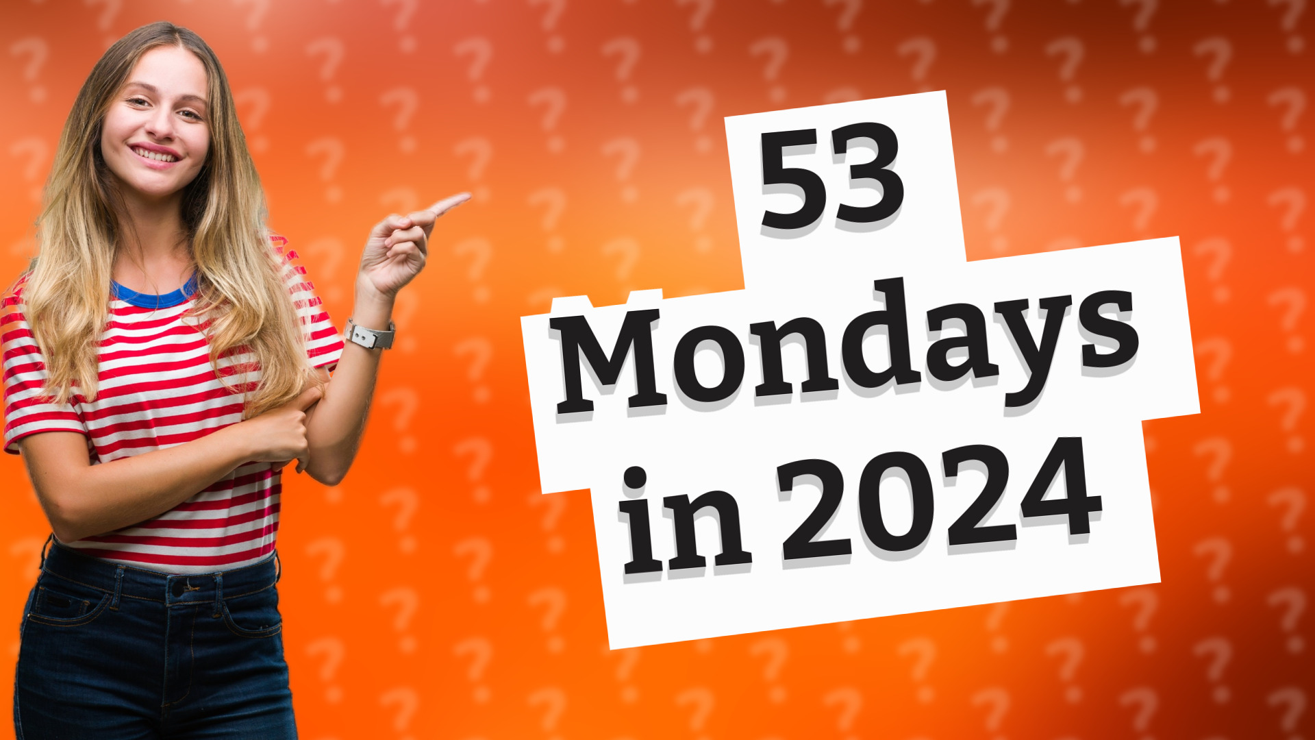 53 Mondays in 2024