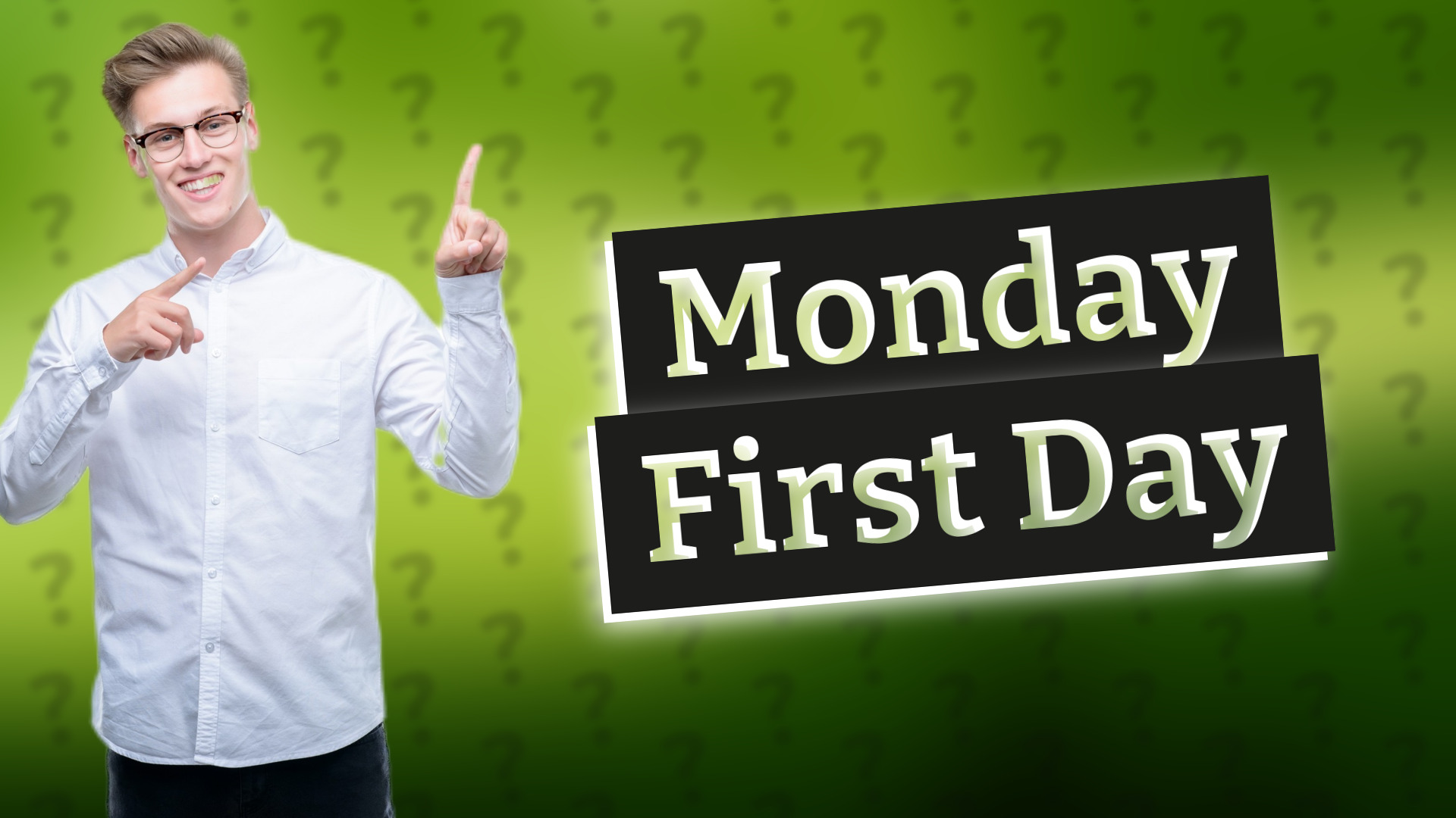 Monday First Day