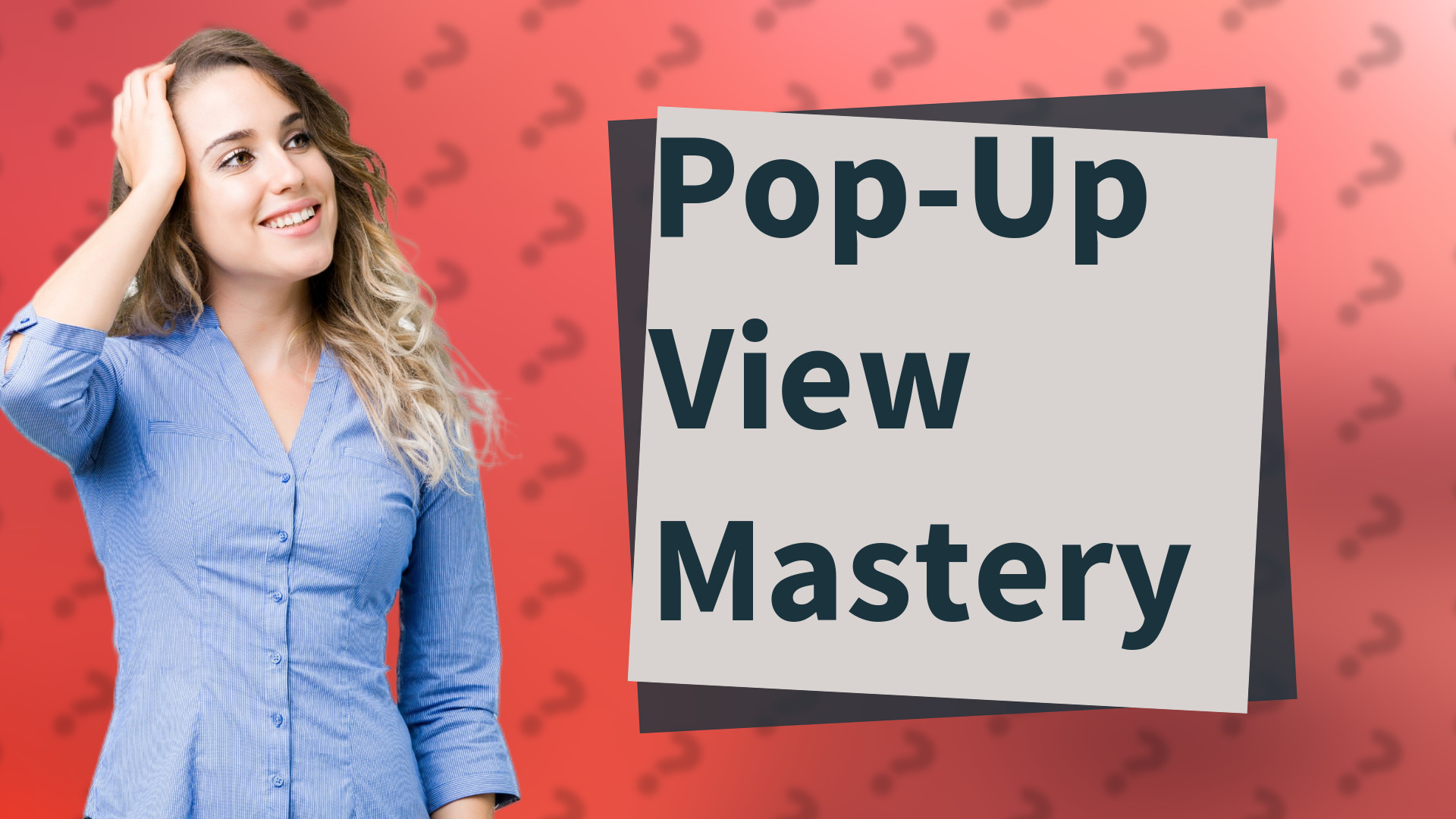Pop-Up View Mastery
