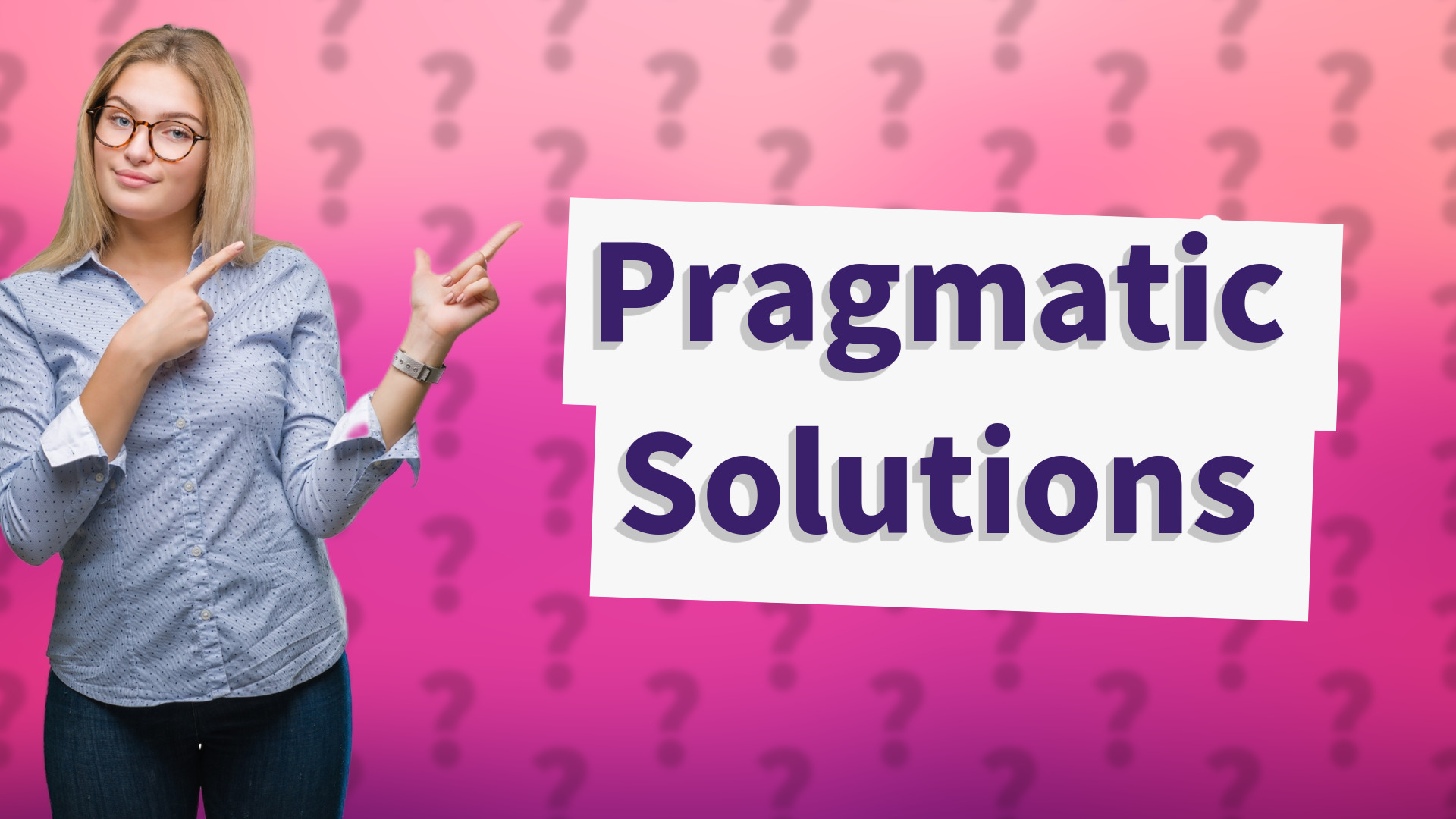 Pragmatic Solutions
