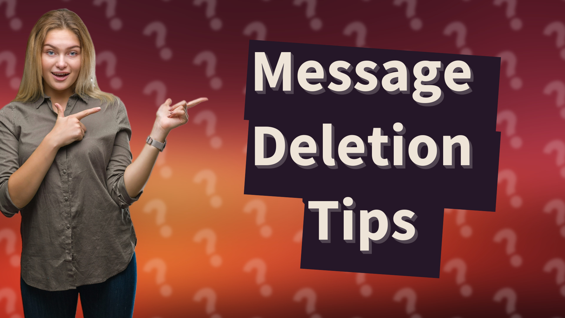 Message Deletion Tips