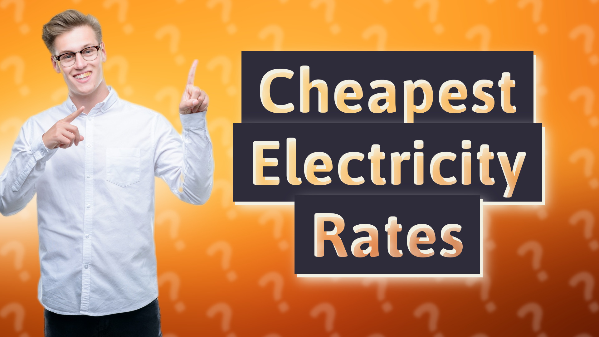 Cheapest Electricity Rates