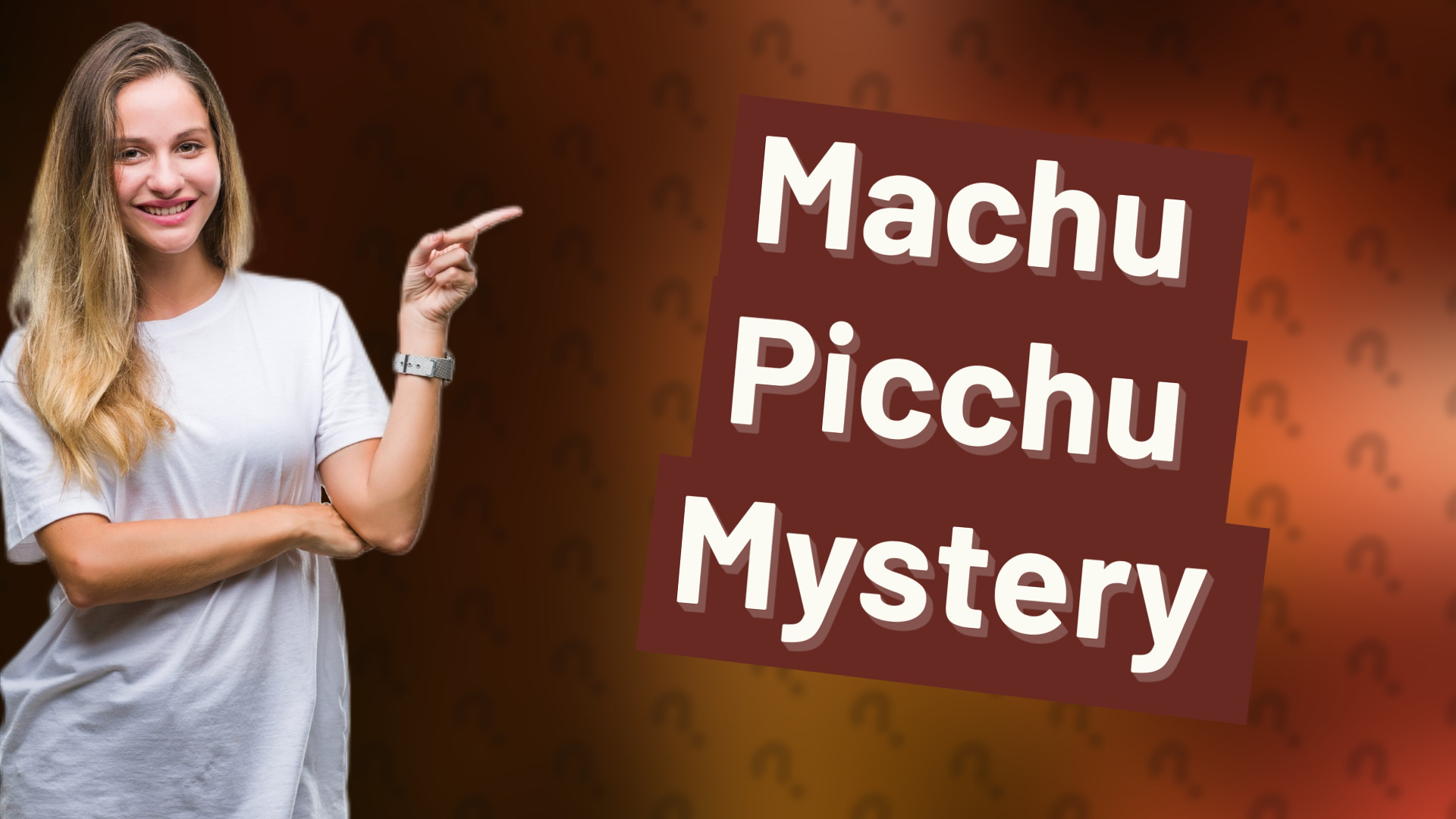 Machu Picchu Mystery