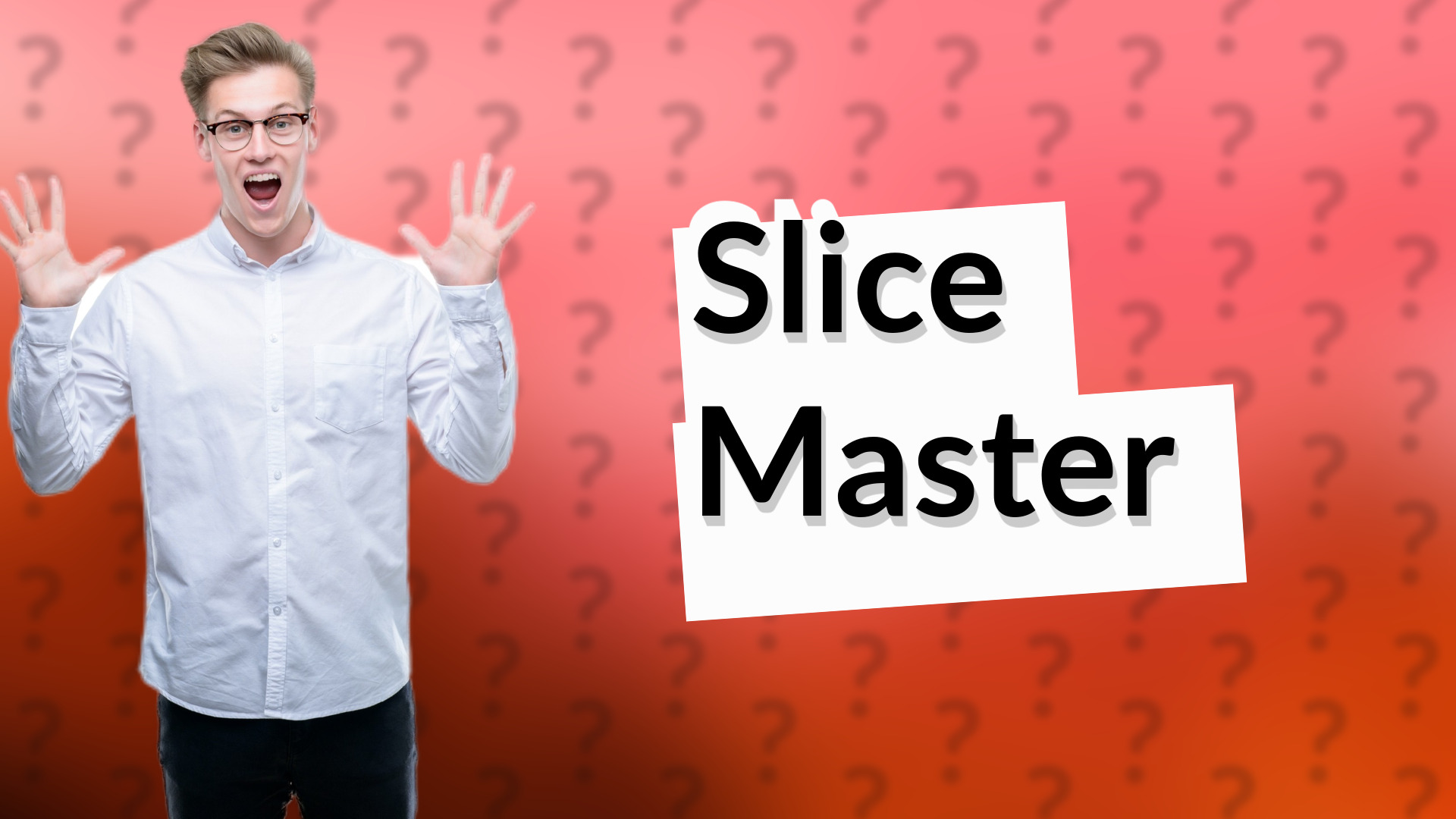 Slice Master