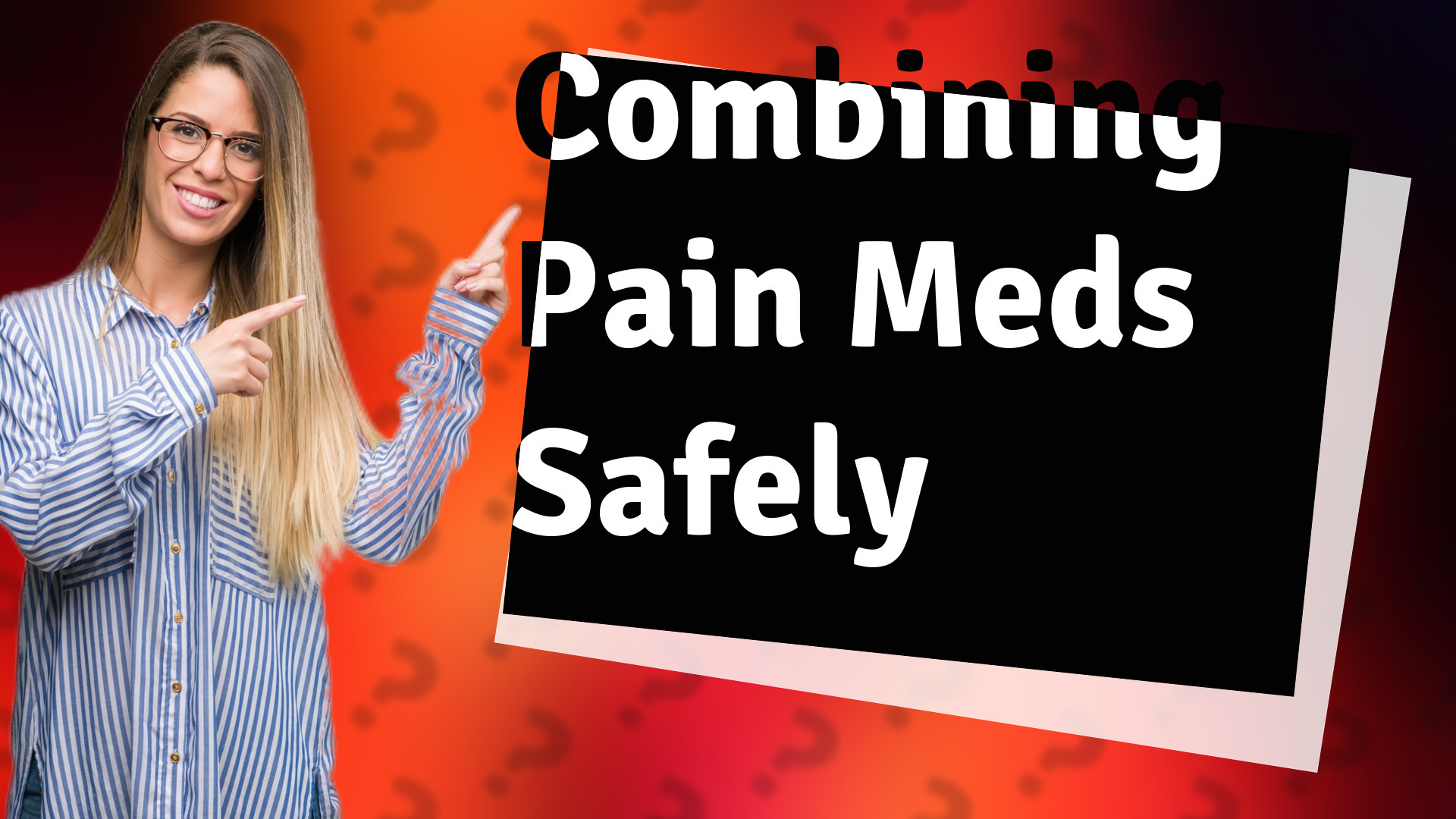 Combining Pain Meds Safely