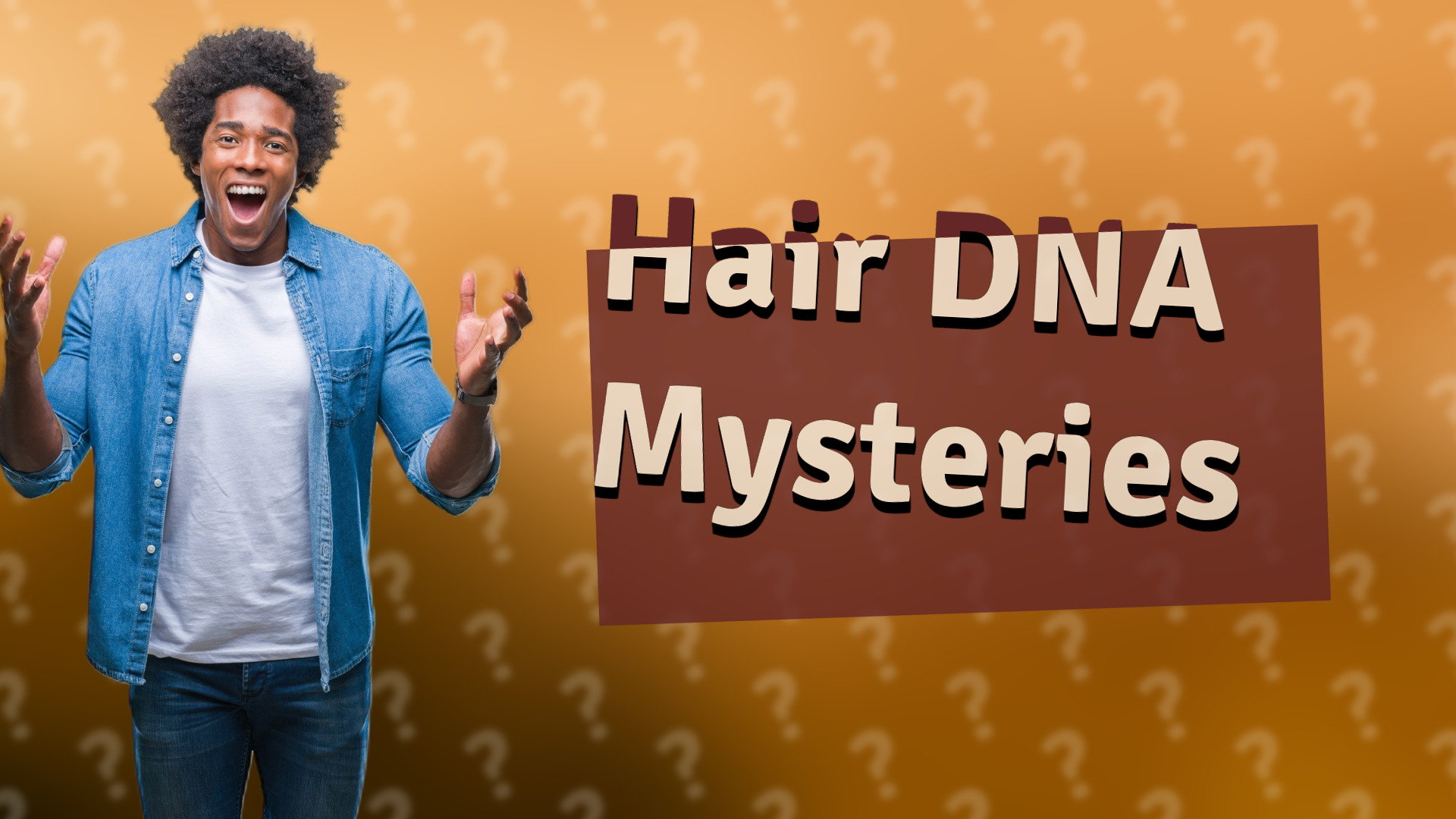 Hair DNA Mysteries