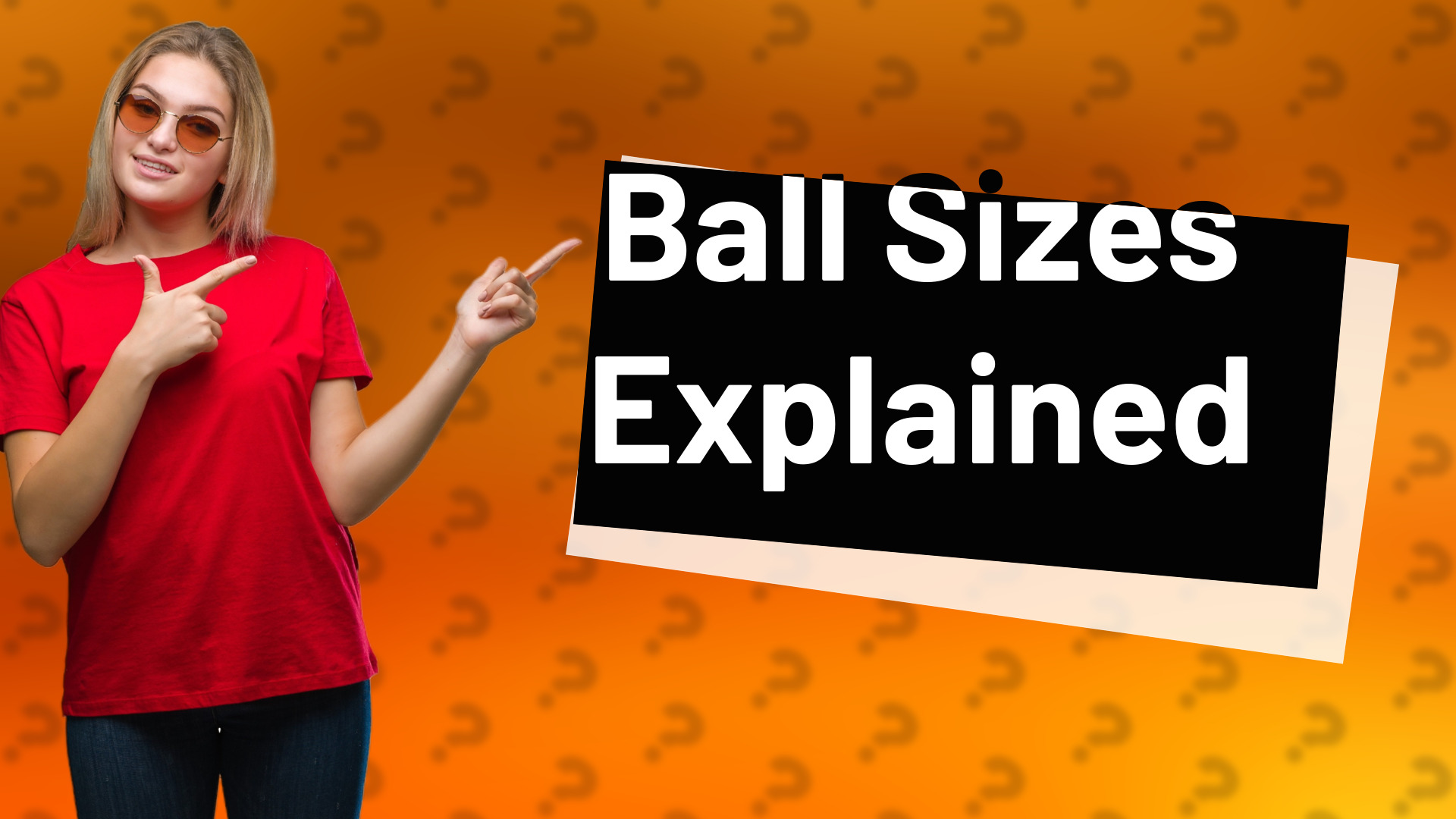 Ball Sizes Explained