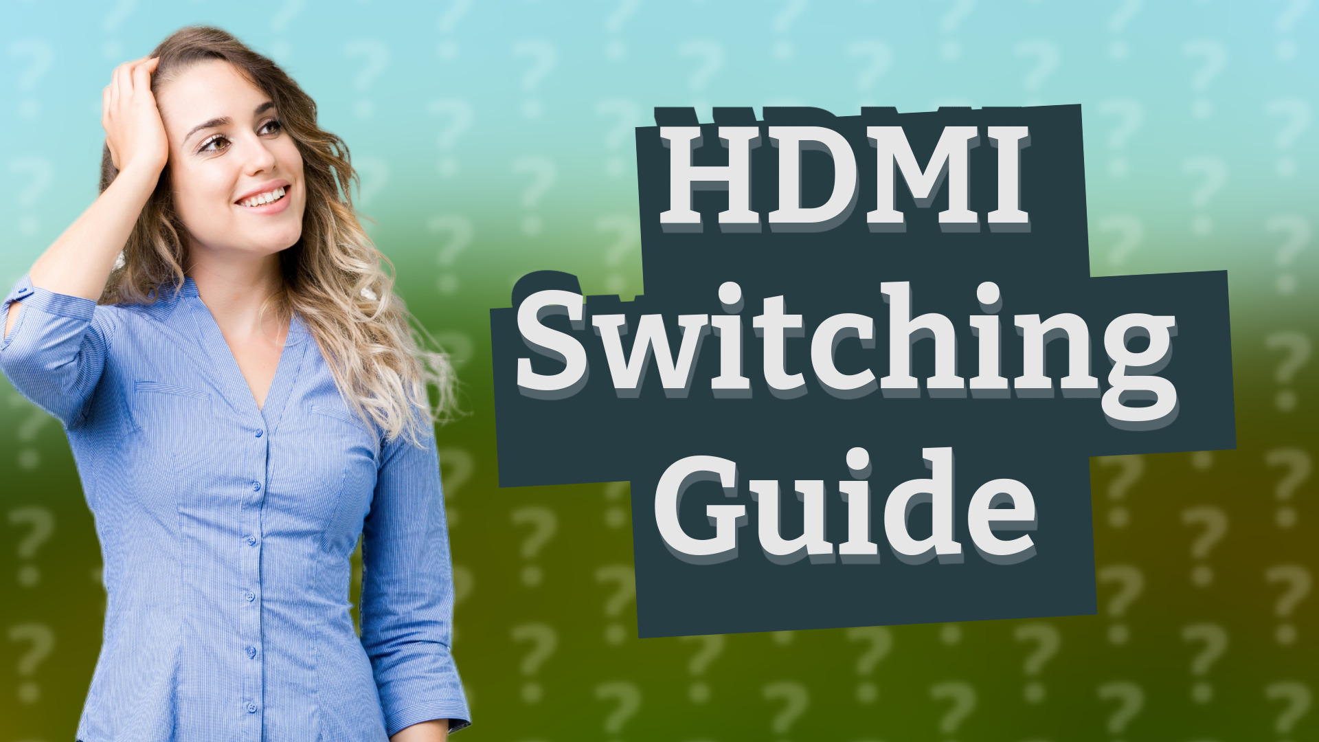 HDMI Switching Guide