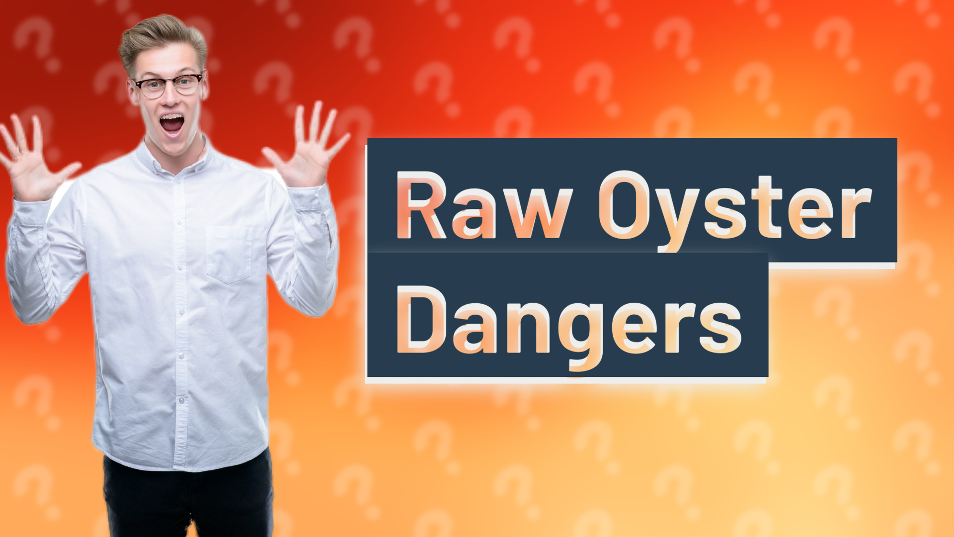 Raw Oyster Dangers
