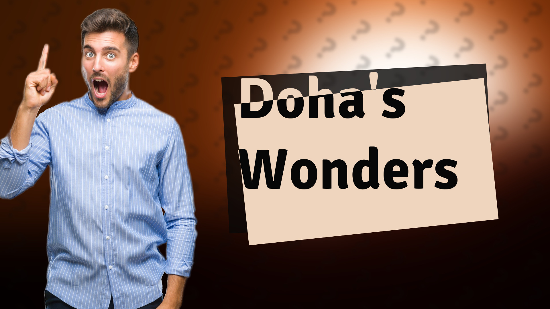 Doha's Wonders