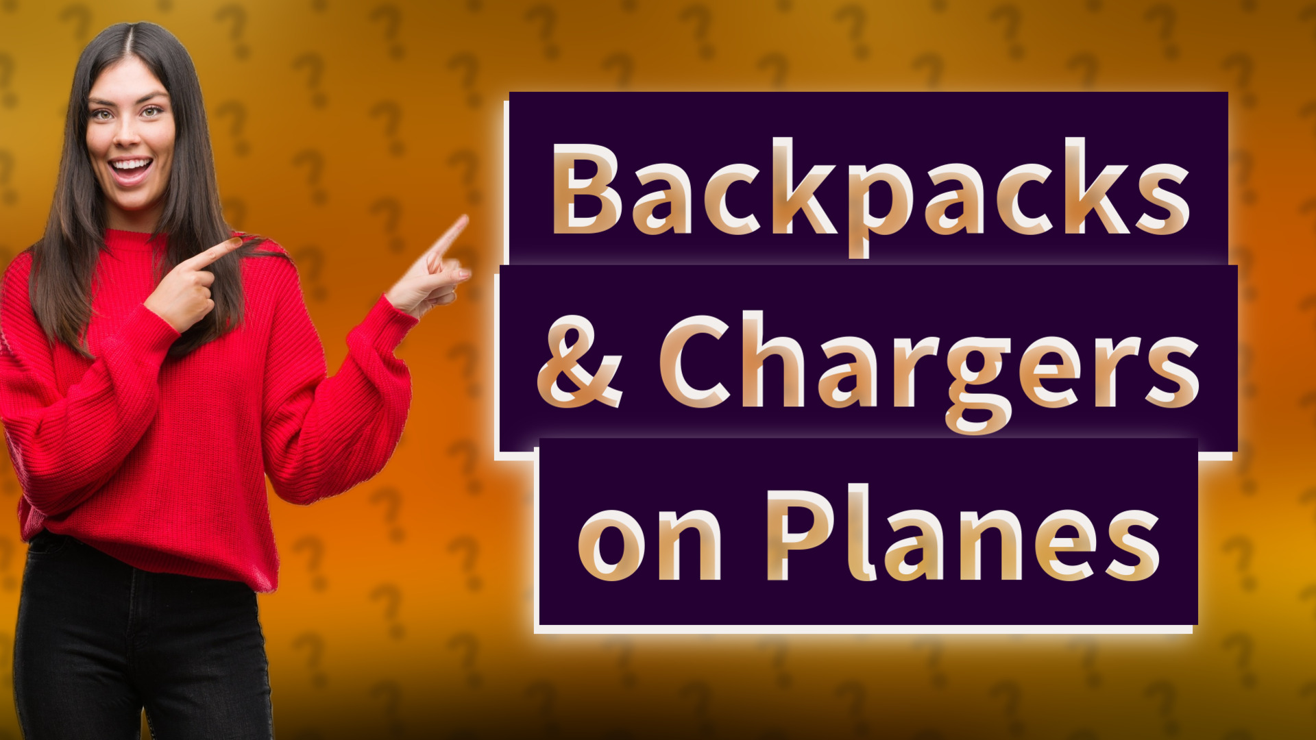 Backpacks & Chargers on Planes