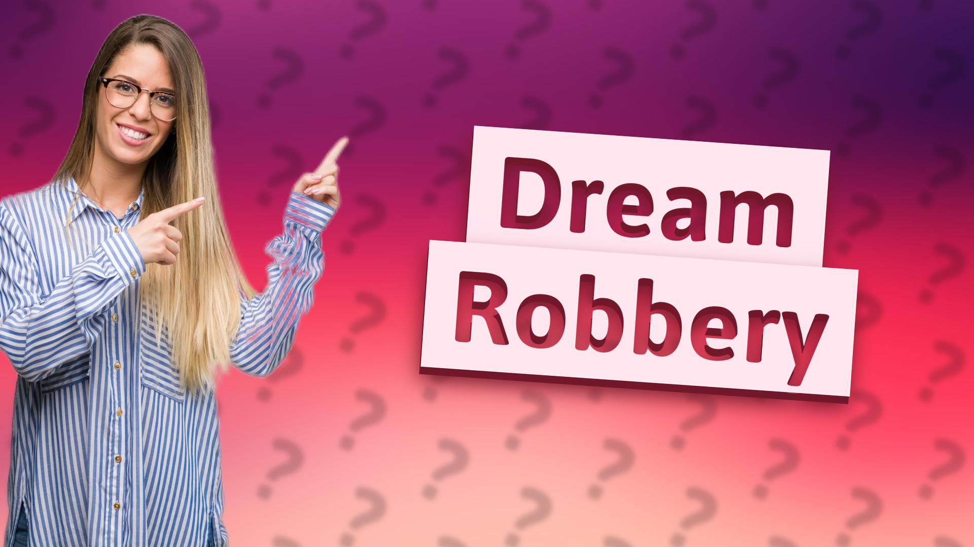 Dream Robbery