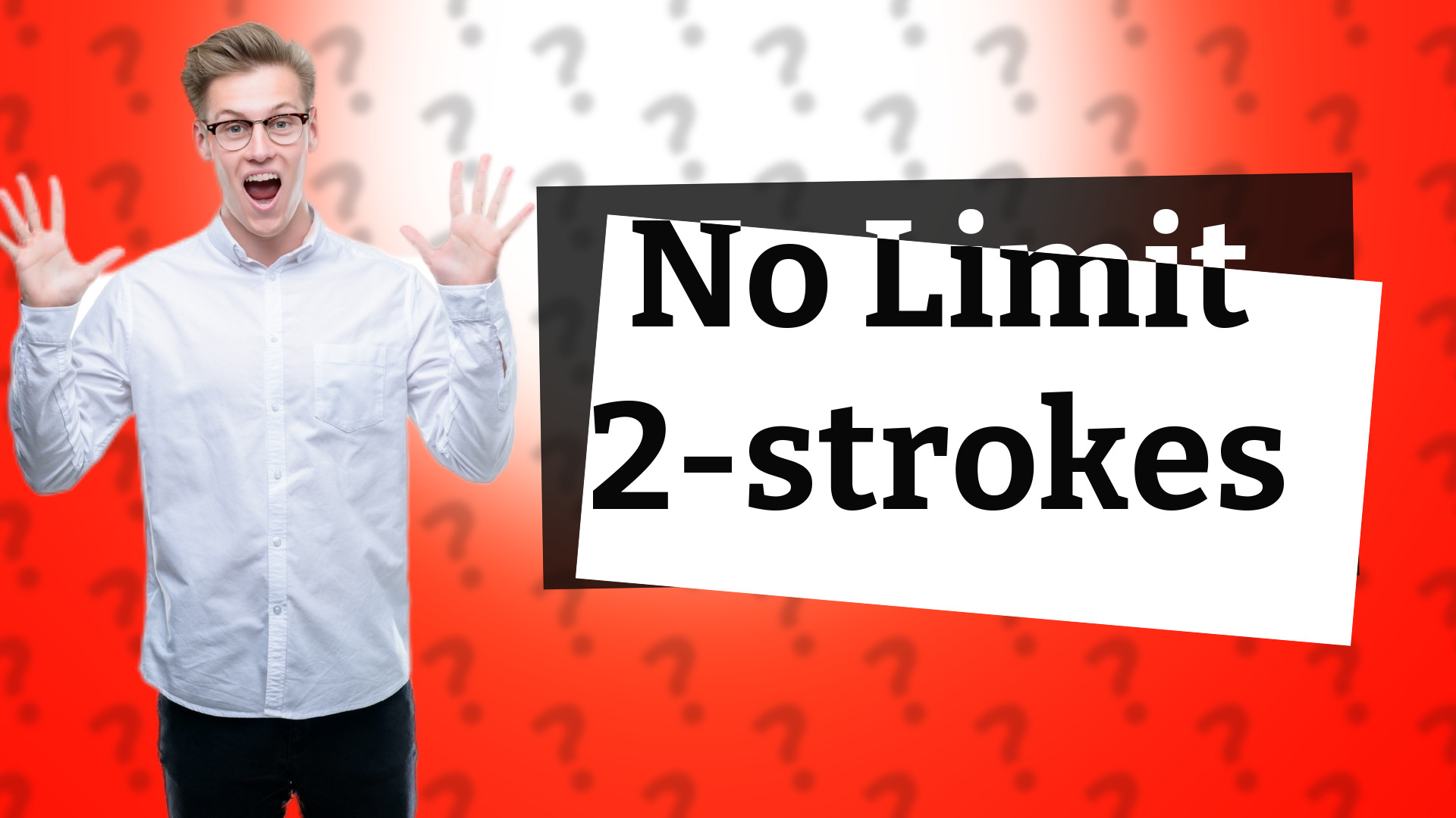 No Limit 2-strokes