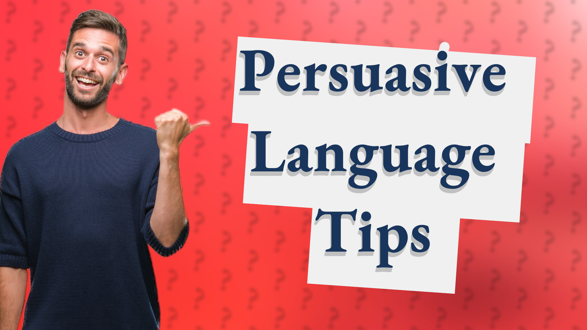 Persuasive Language Tips
