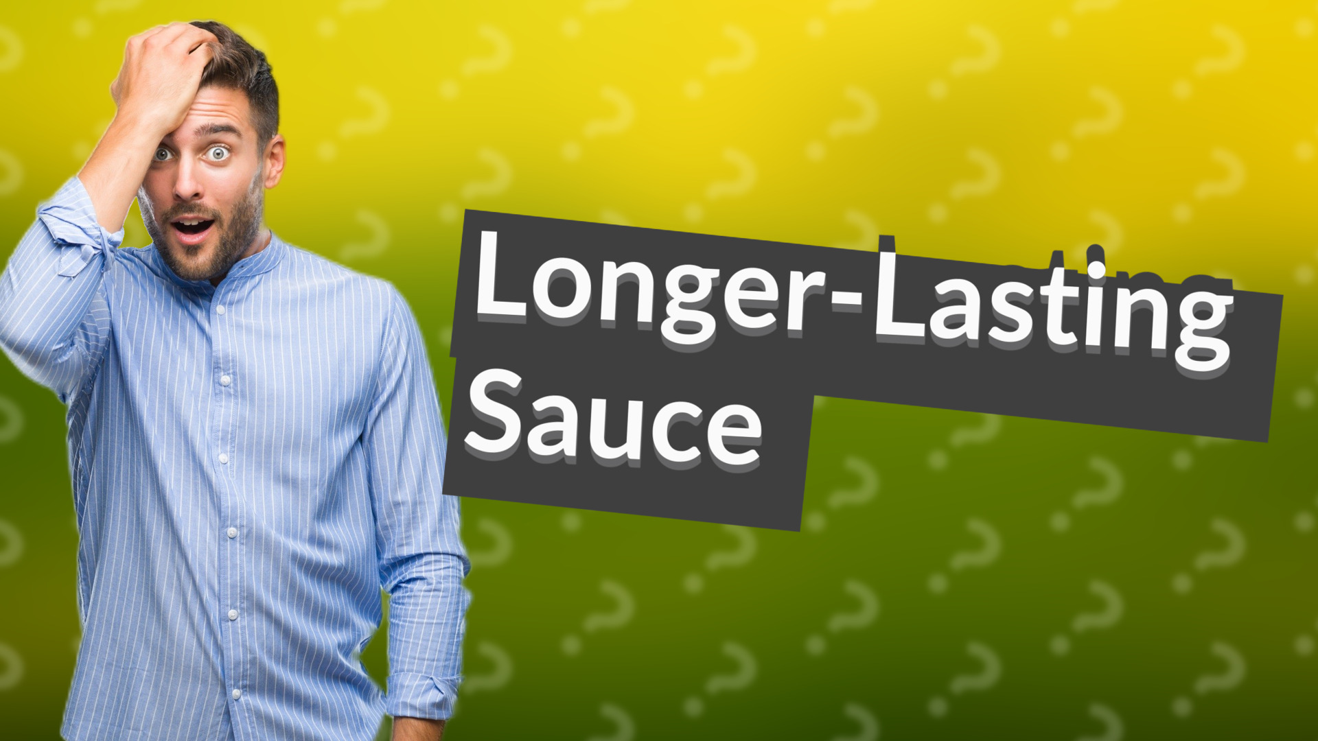 Longer-Lasting Sauce