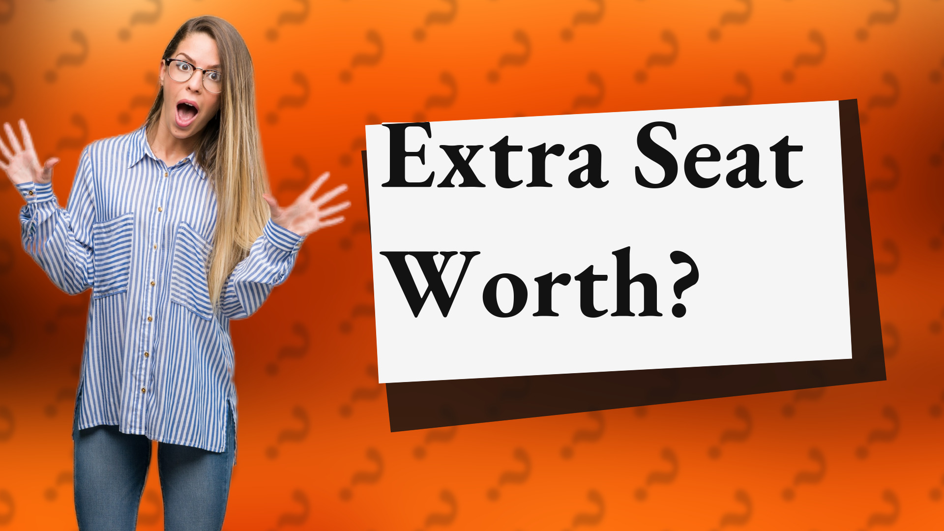 Extra Seat Worth?