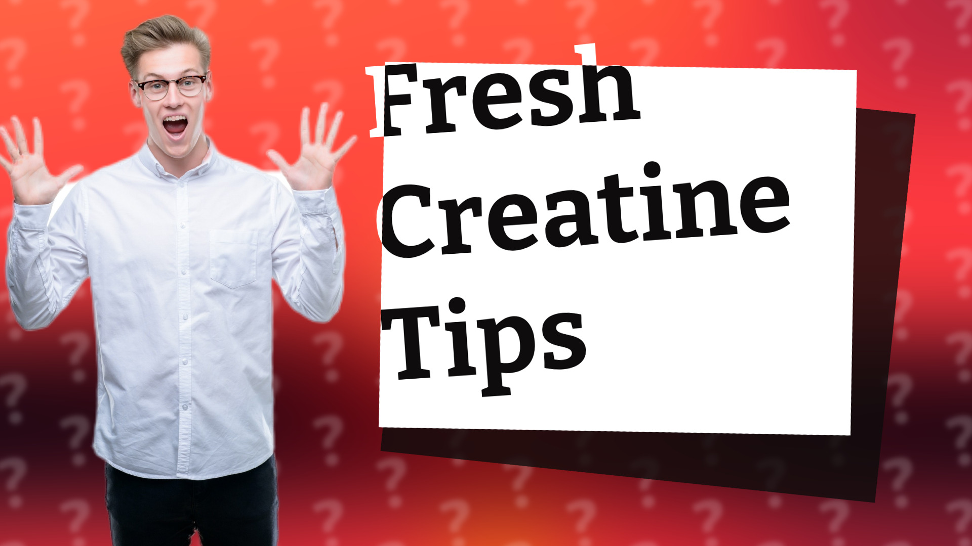 Fresh Creatine Tips