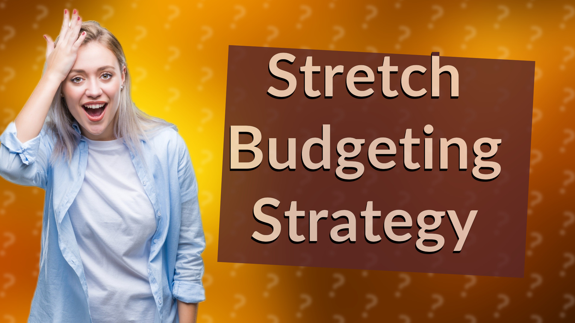 Stretch Budgeting Strategy