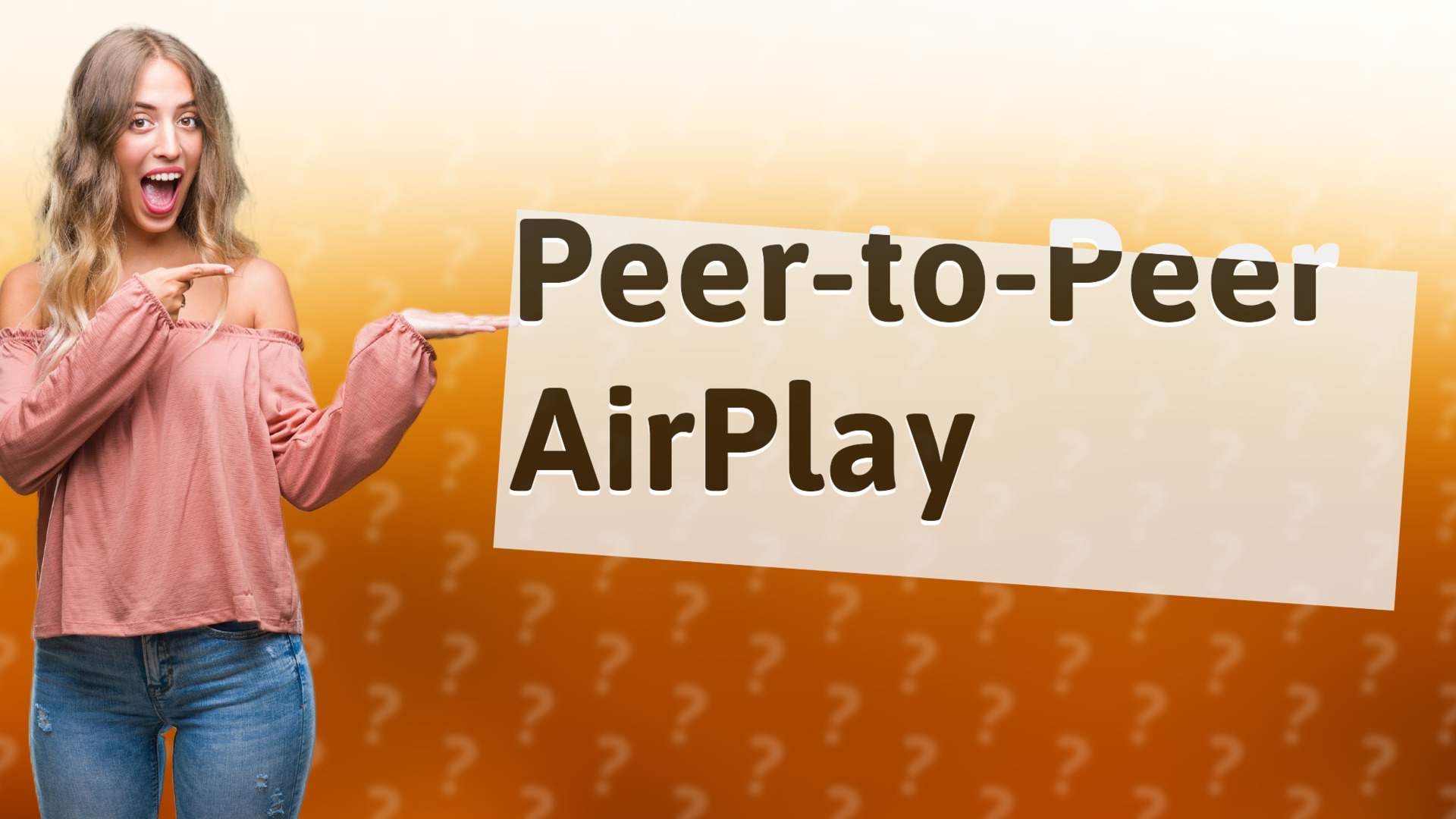 Peer-to-Peer AirPlay