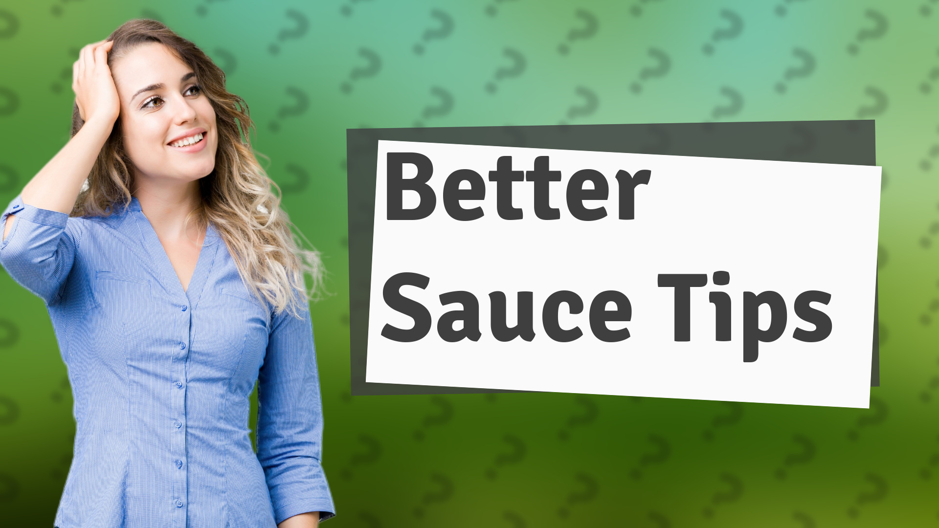 Better Sauce Tips