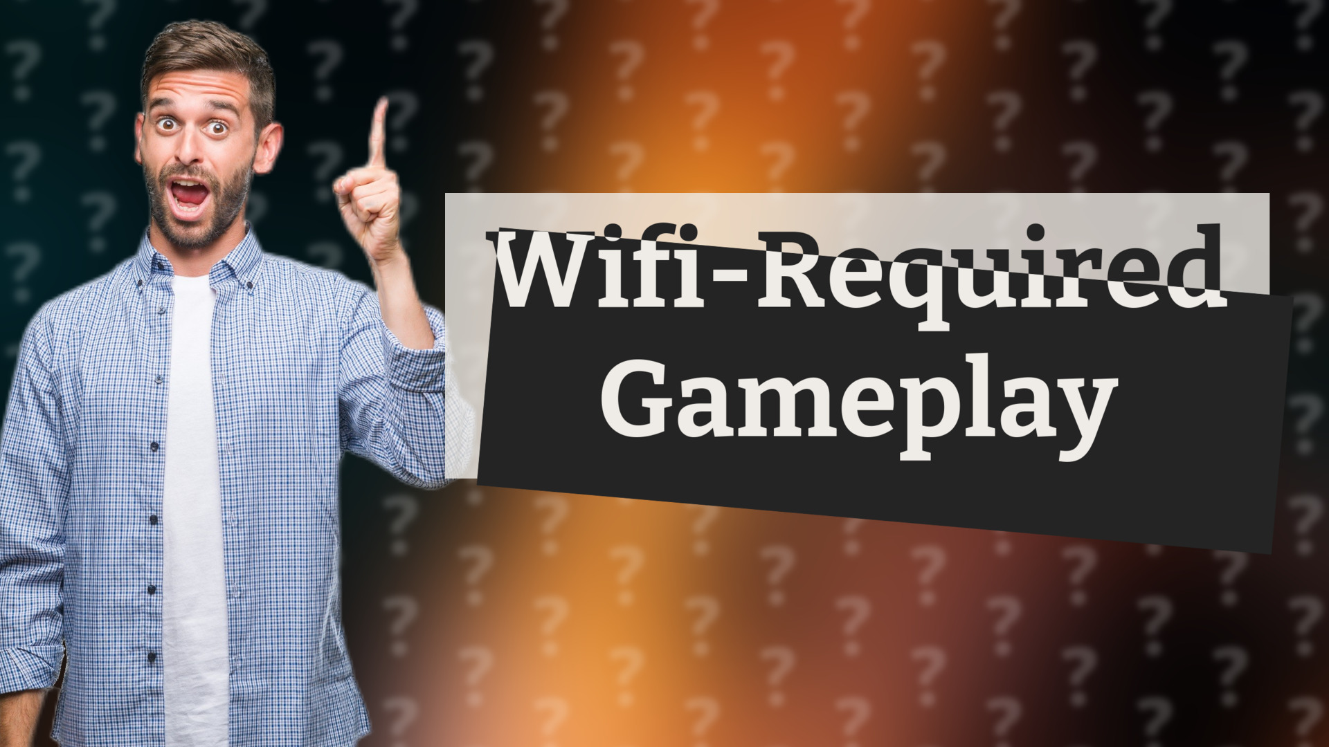 Wifi-Required Gameplay