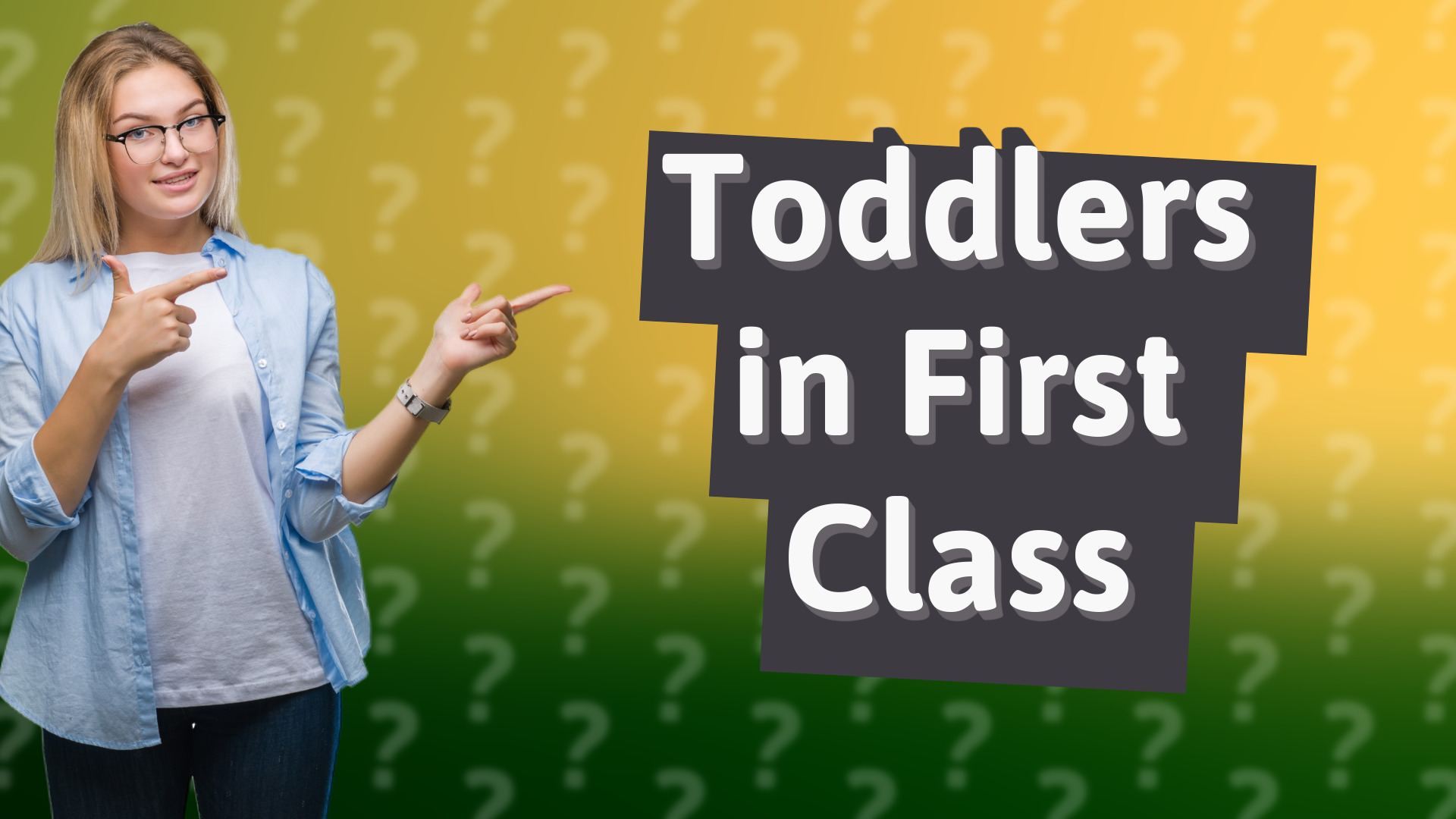 Toddlers in First Class
