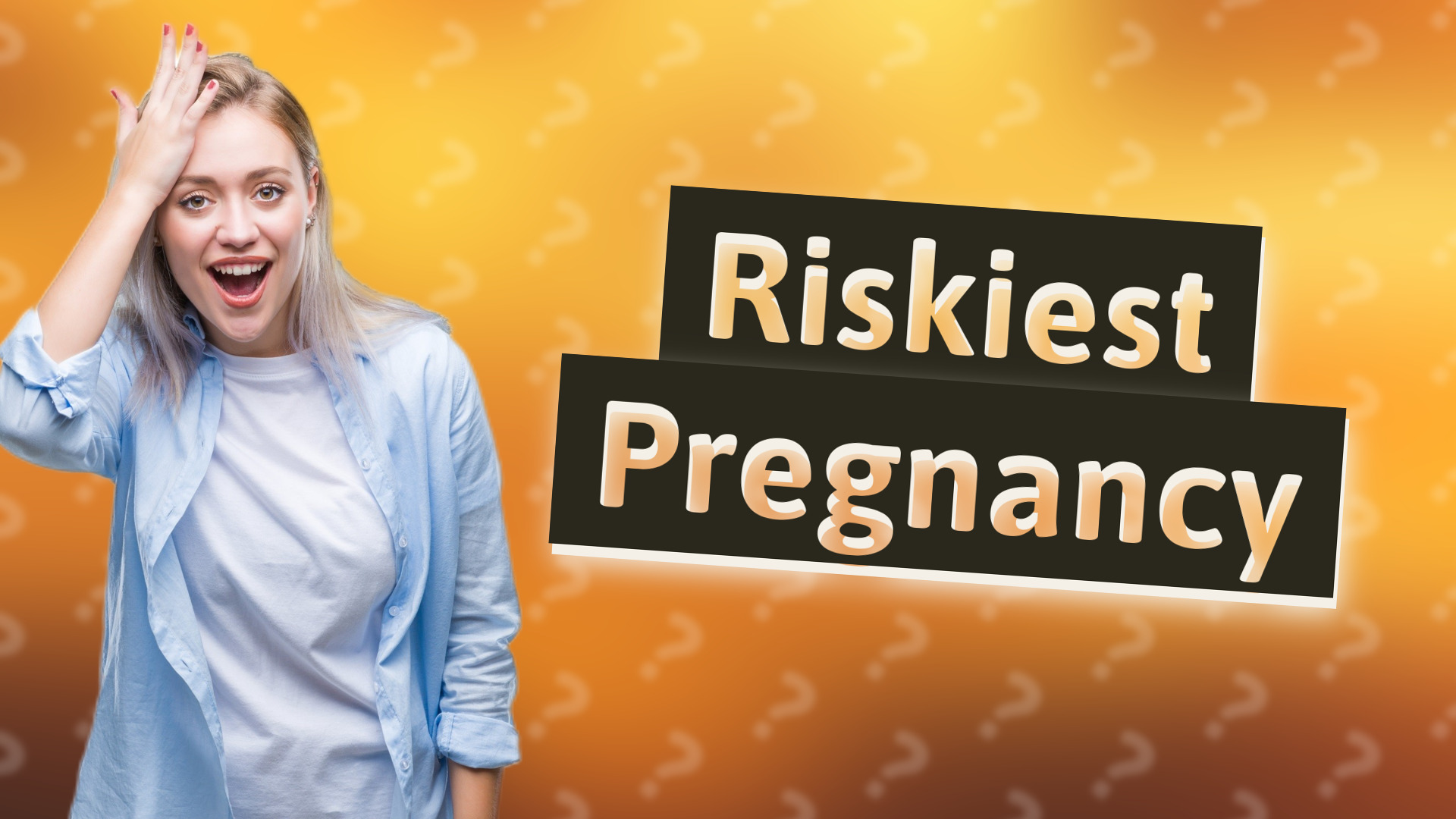 Riskiest Pregnancy