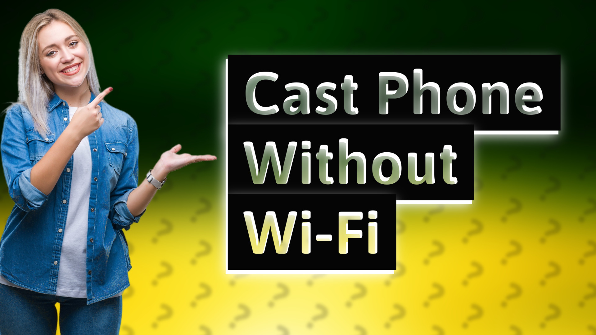 Cast Phone Without Wi-Fi