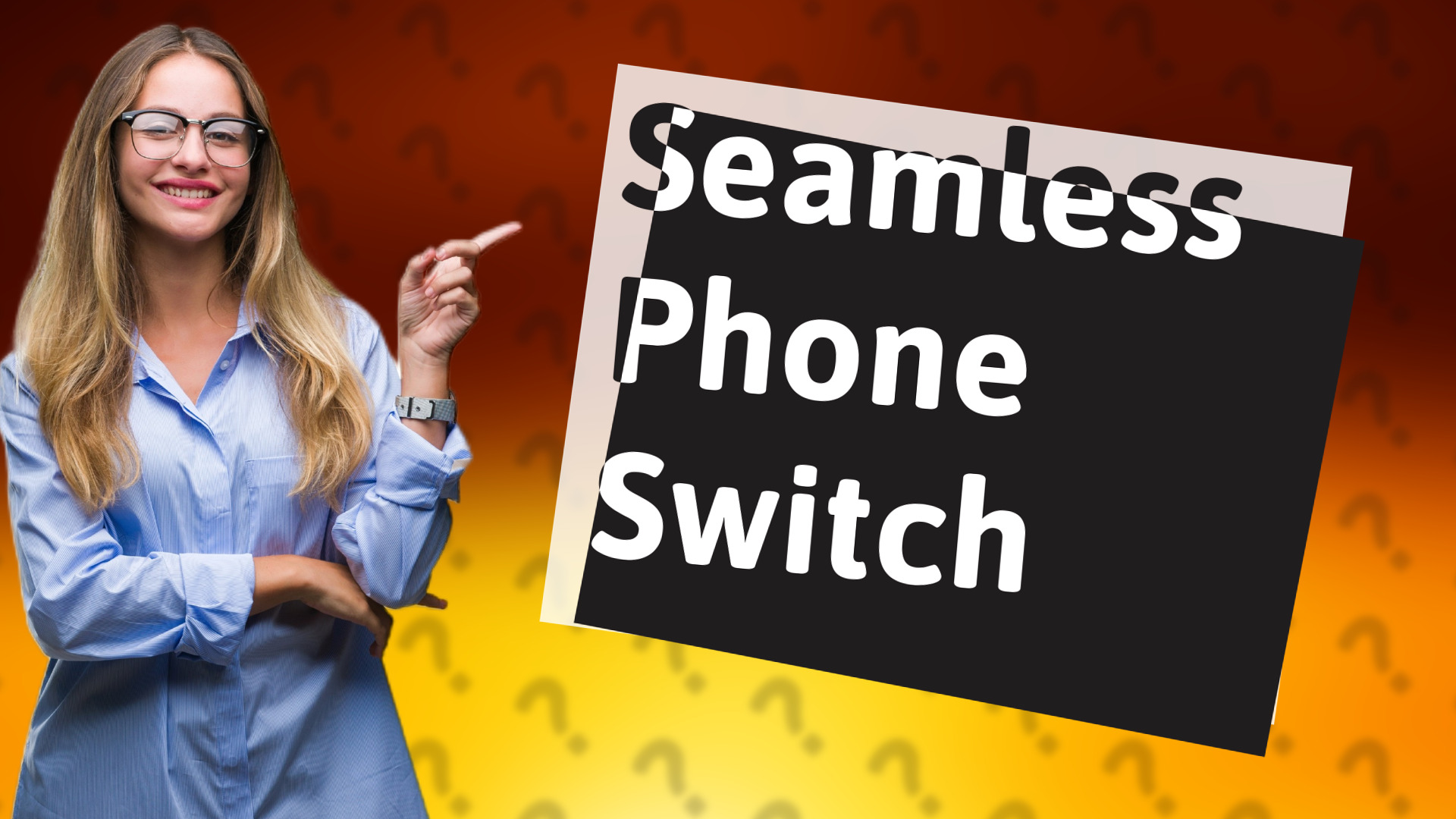 Seamless Phone Switch