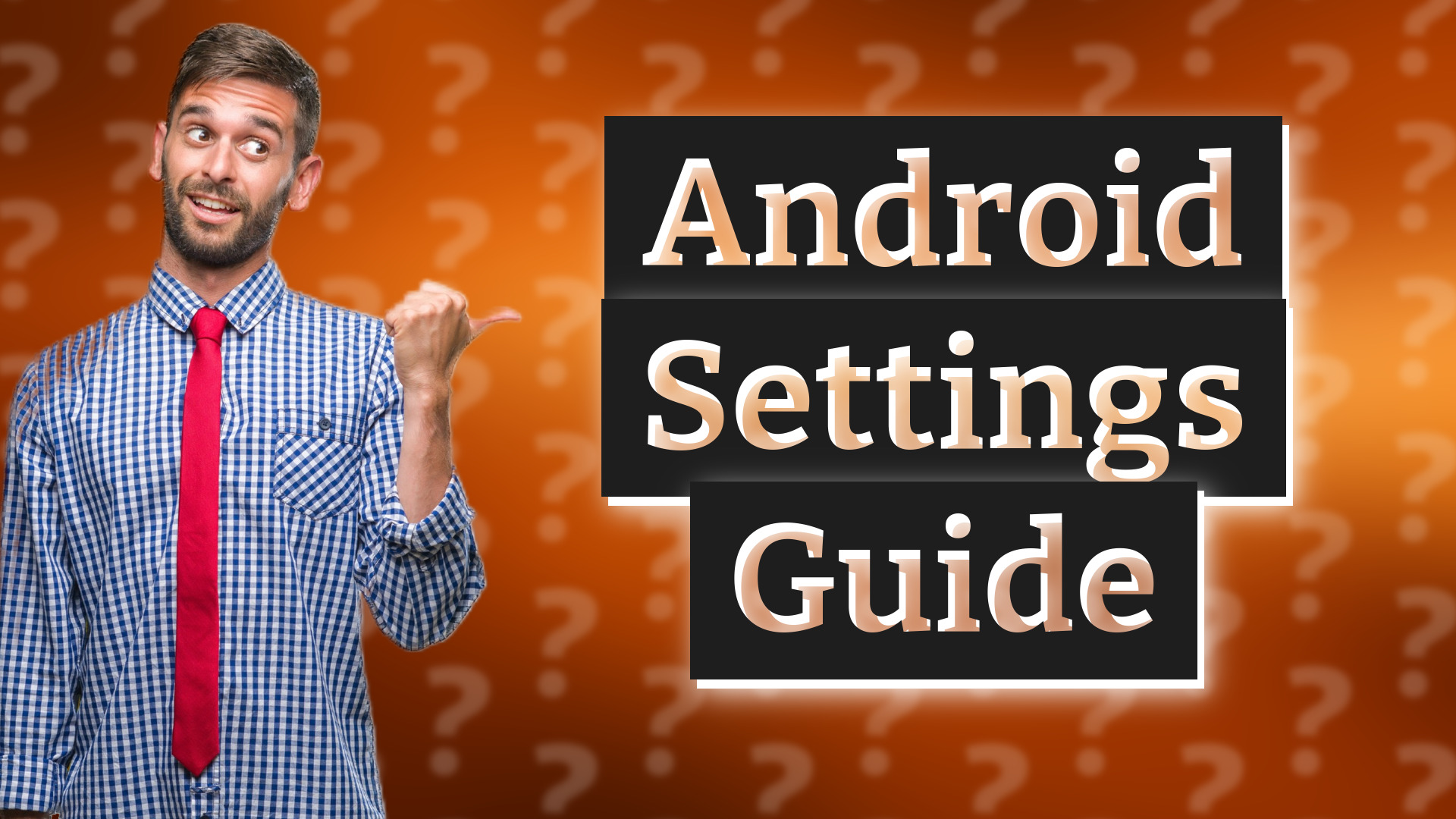 Android Settings Guide