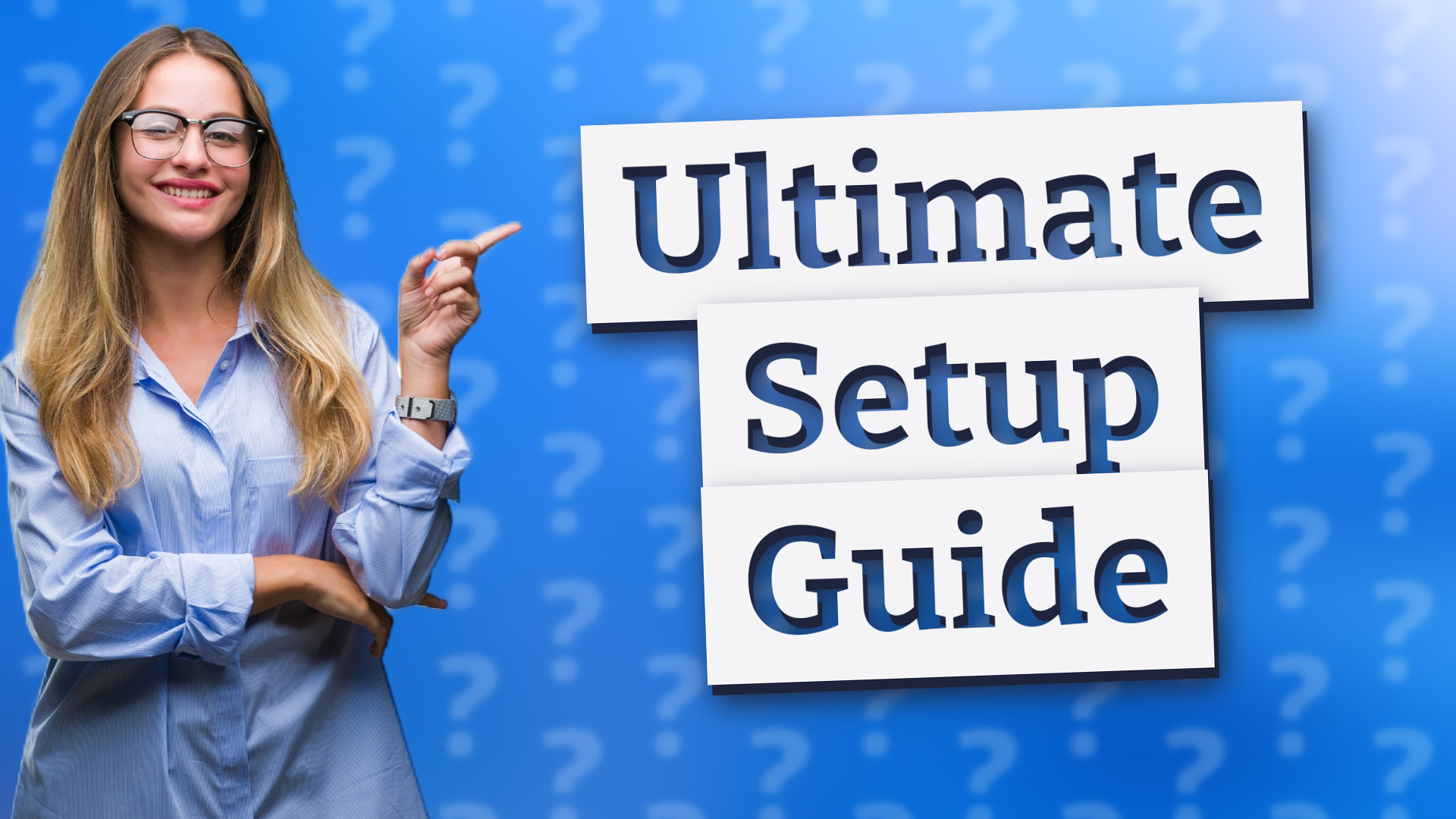 Ultimate Setup Guide