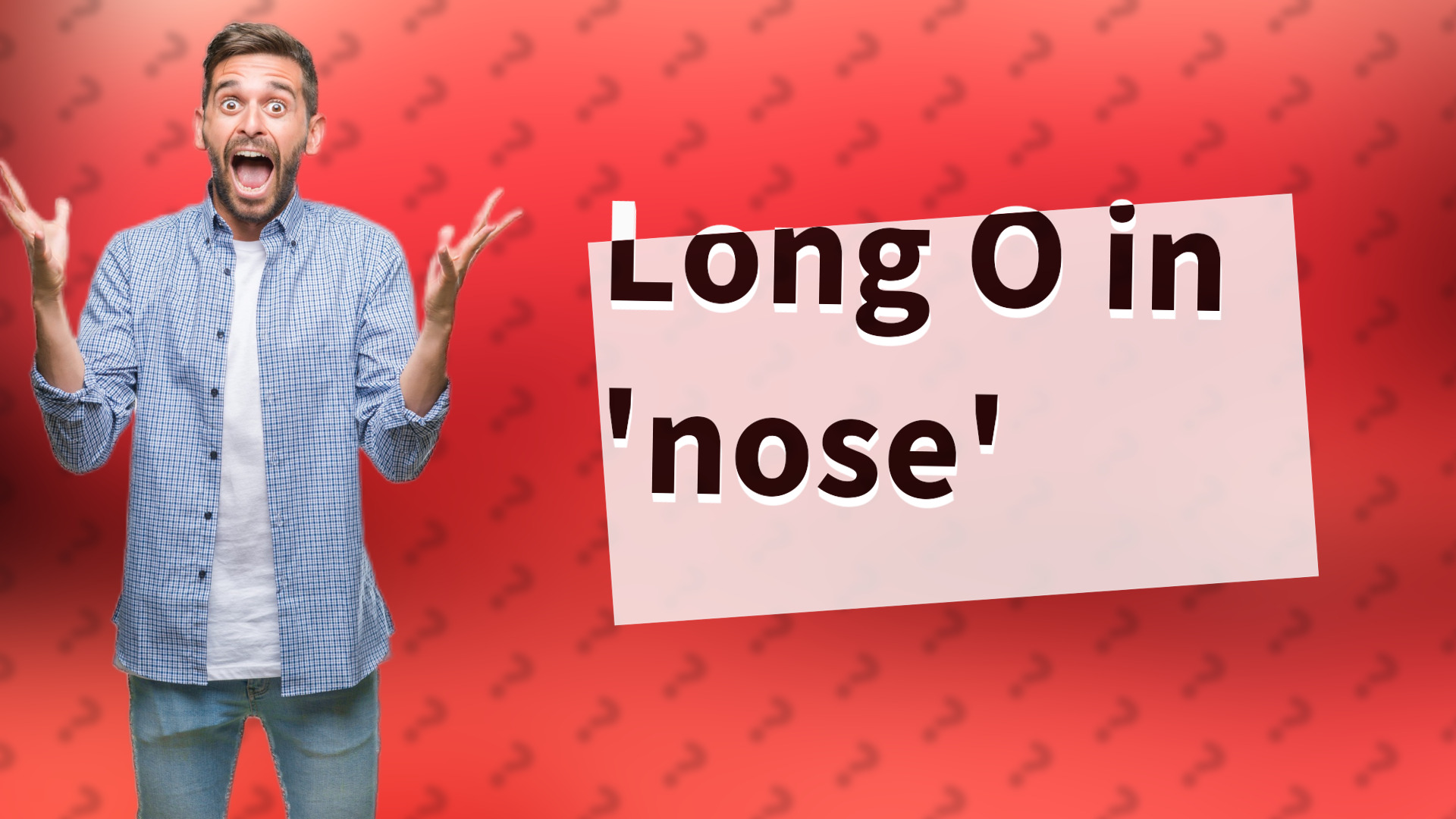 Long O in 'nose'