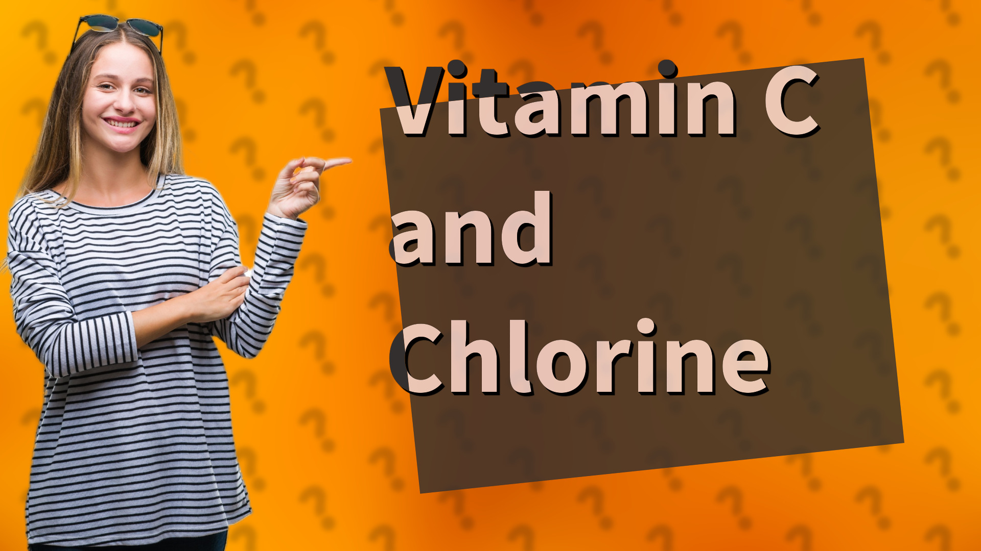 Vitamin C and Chlorine