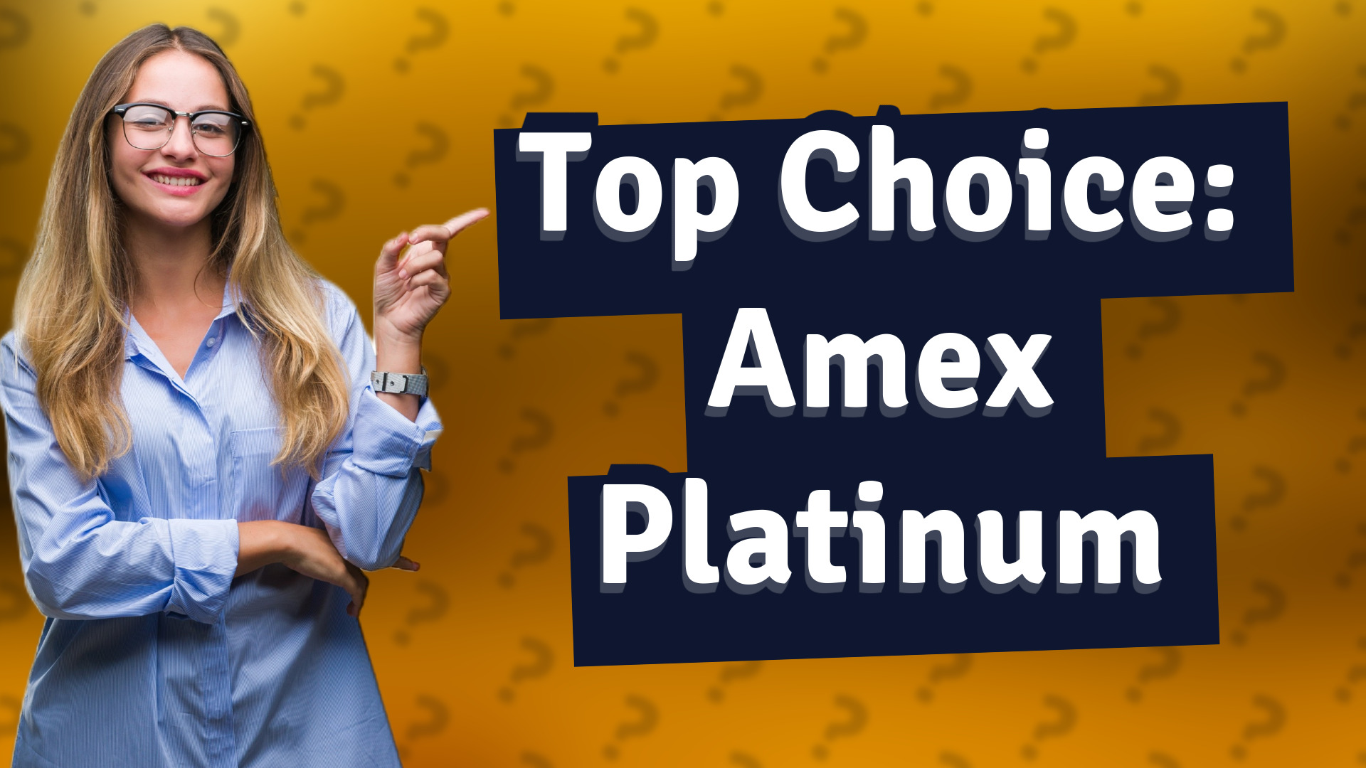 Top Choice: Amex Platinum