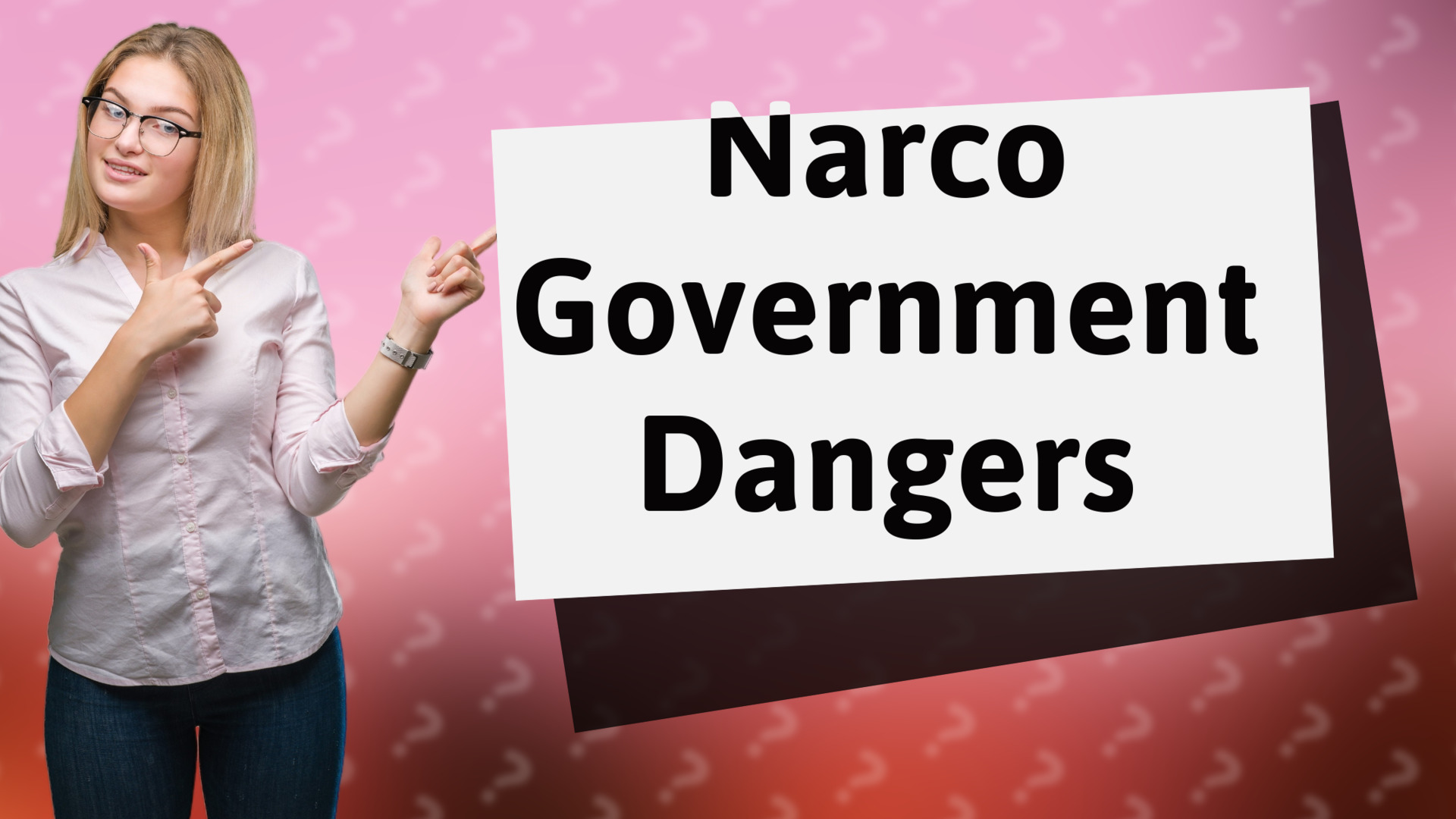 Narco Government Dangers