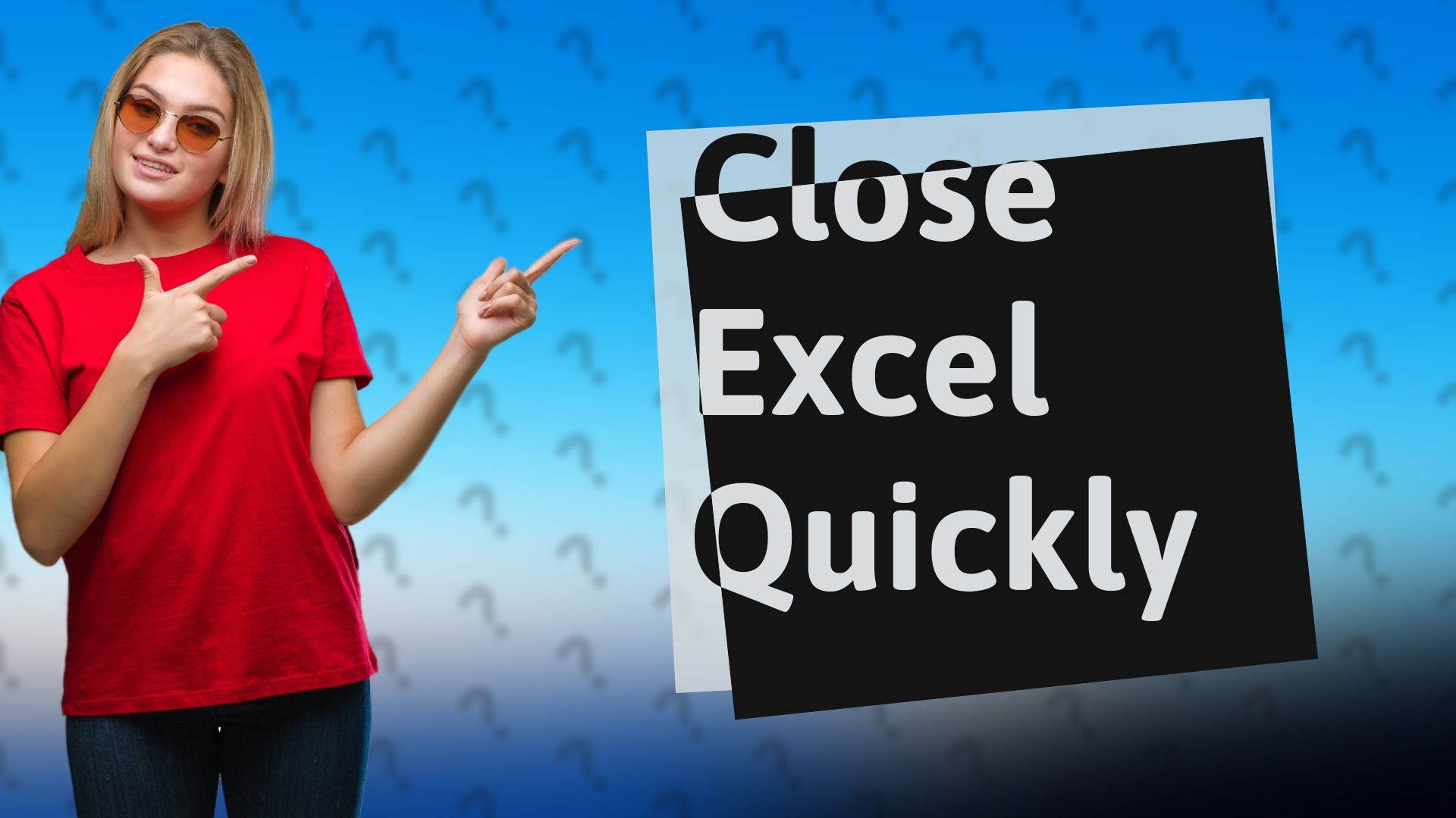 Close Excel Quickly