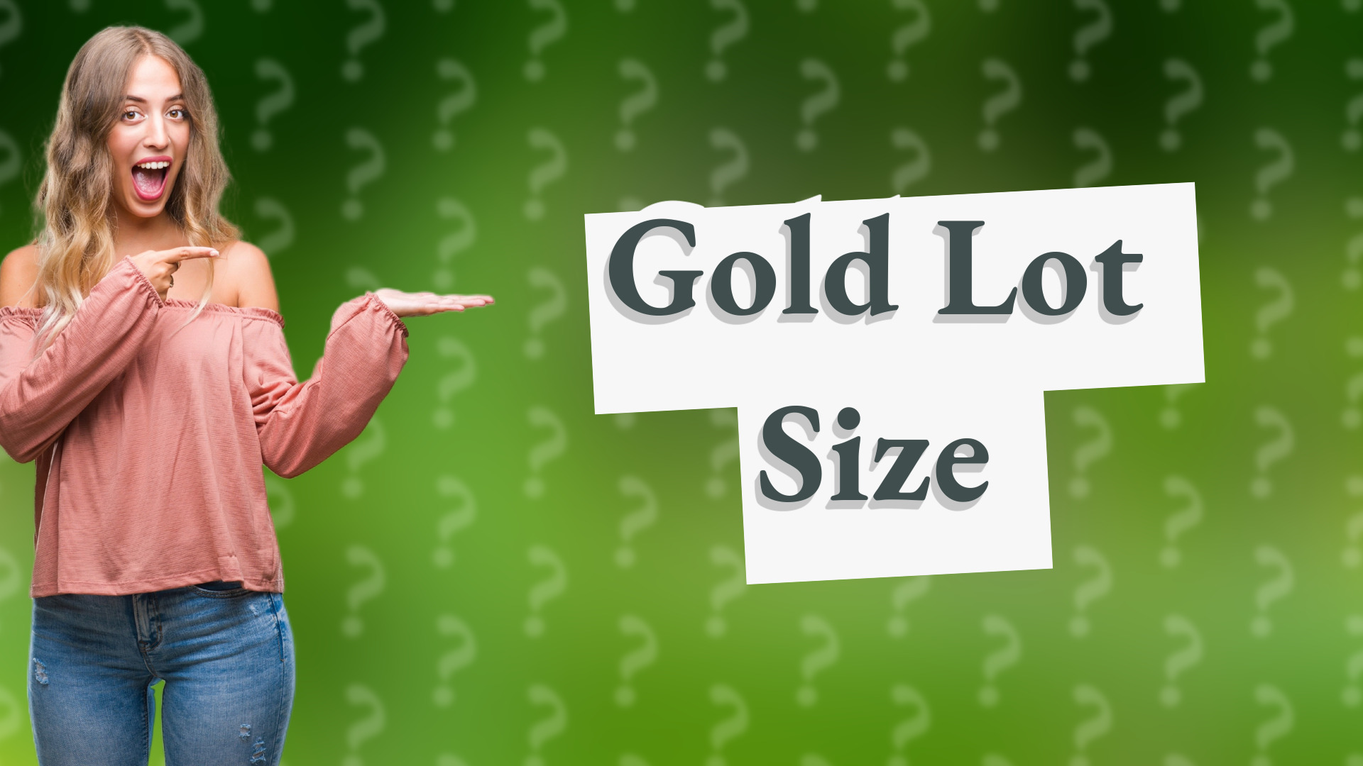 Gold Lot Size