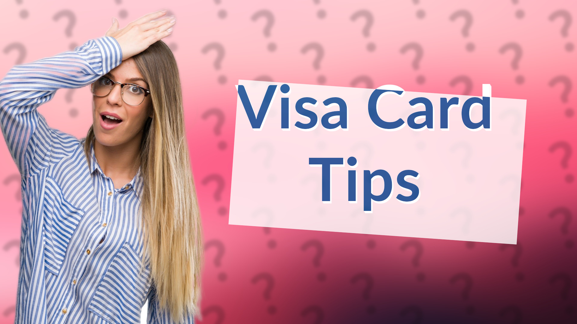 Visa Card Tips