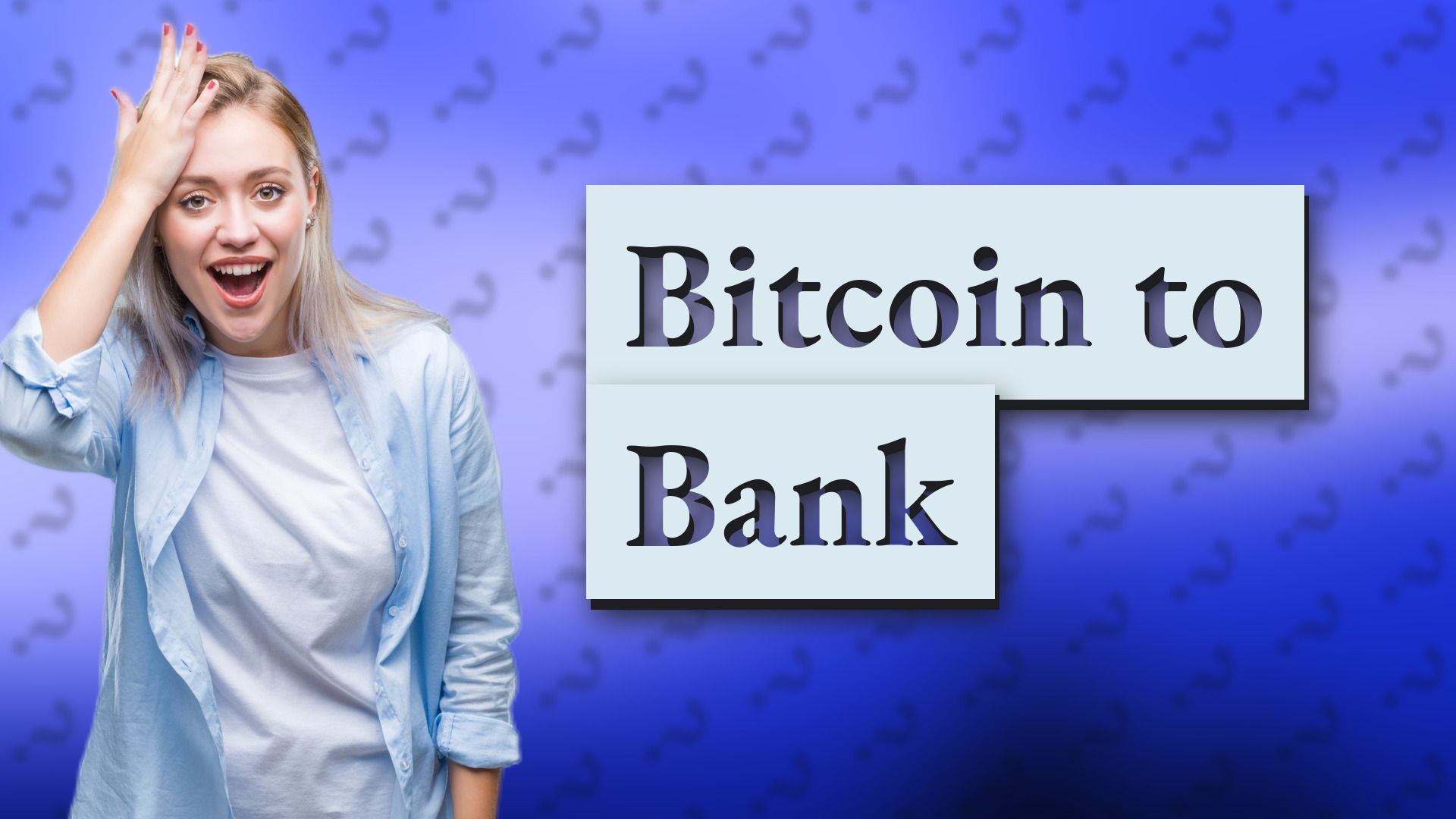 Bitcoin to Bank