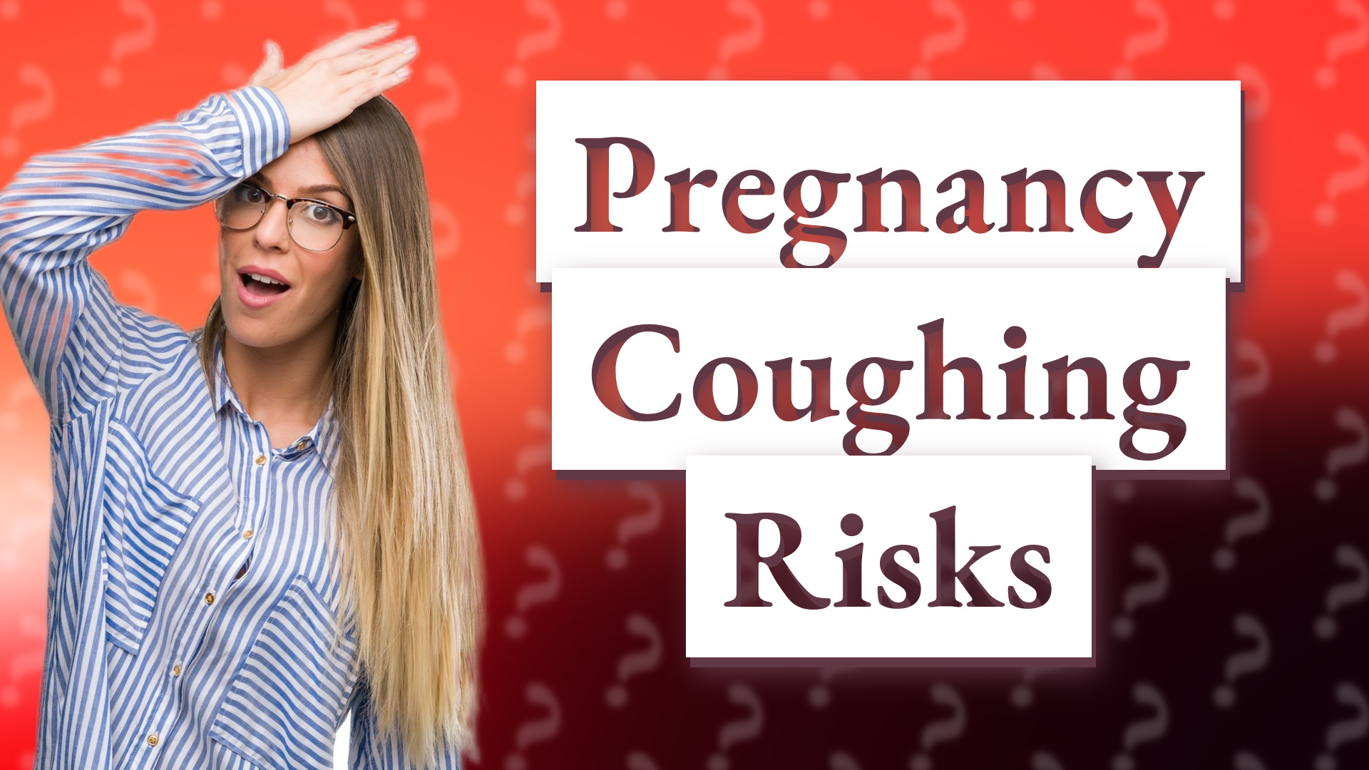 Pregnancy Coughing Risks