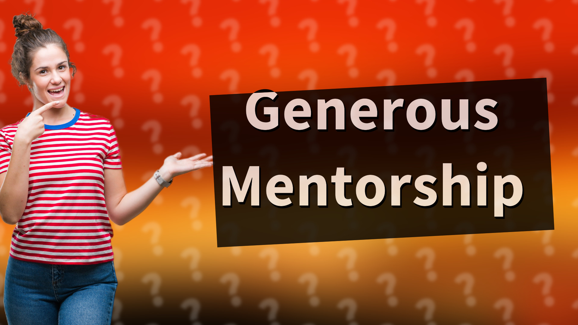 Generous Mentorship