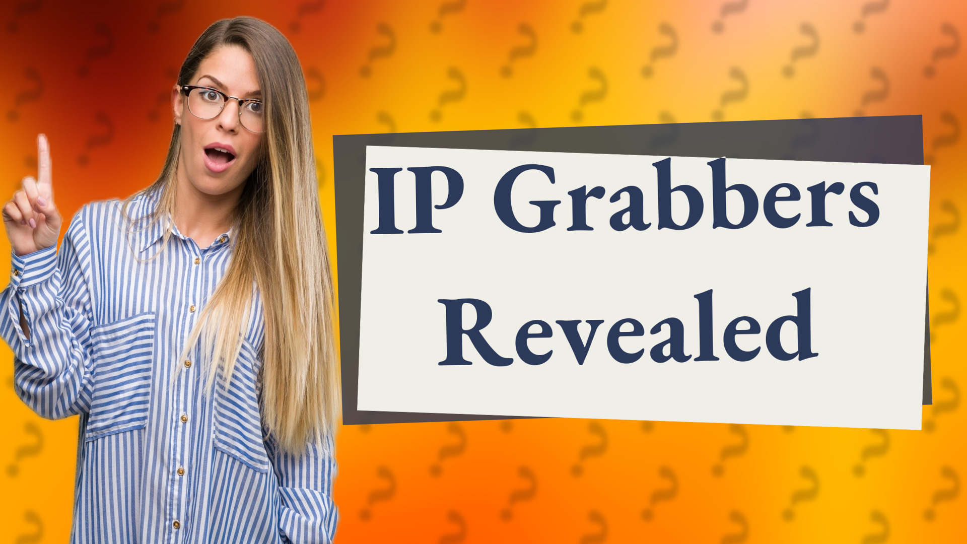 IP Grabbers Revealed
