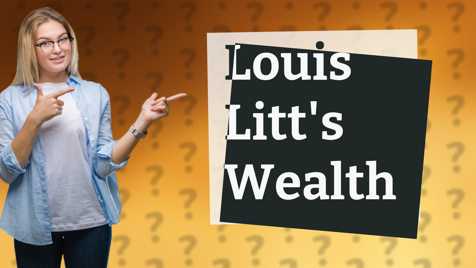 Louis Litt's Wealth