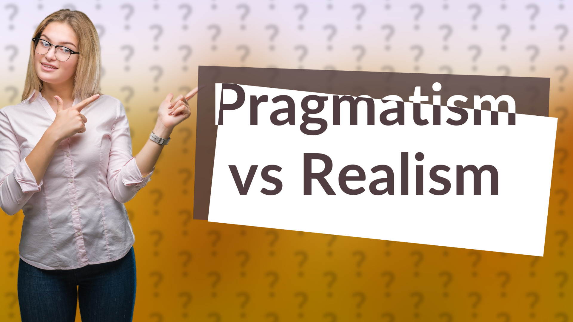 Pragmatism vs Realism