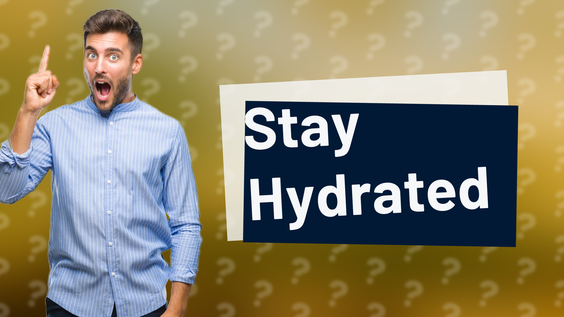 Stay Hydrated