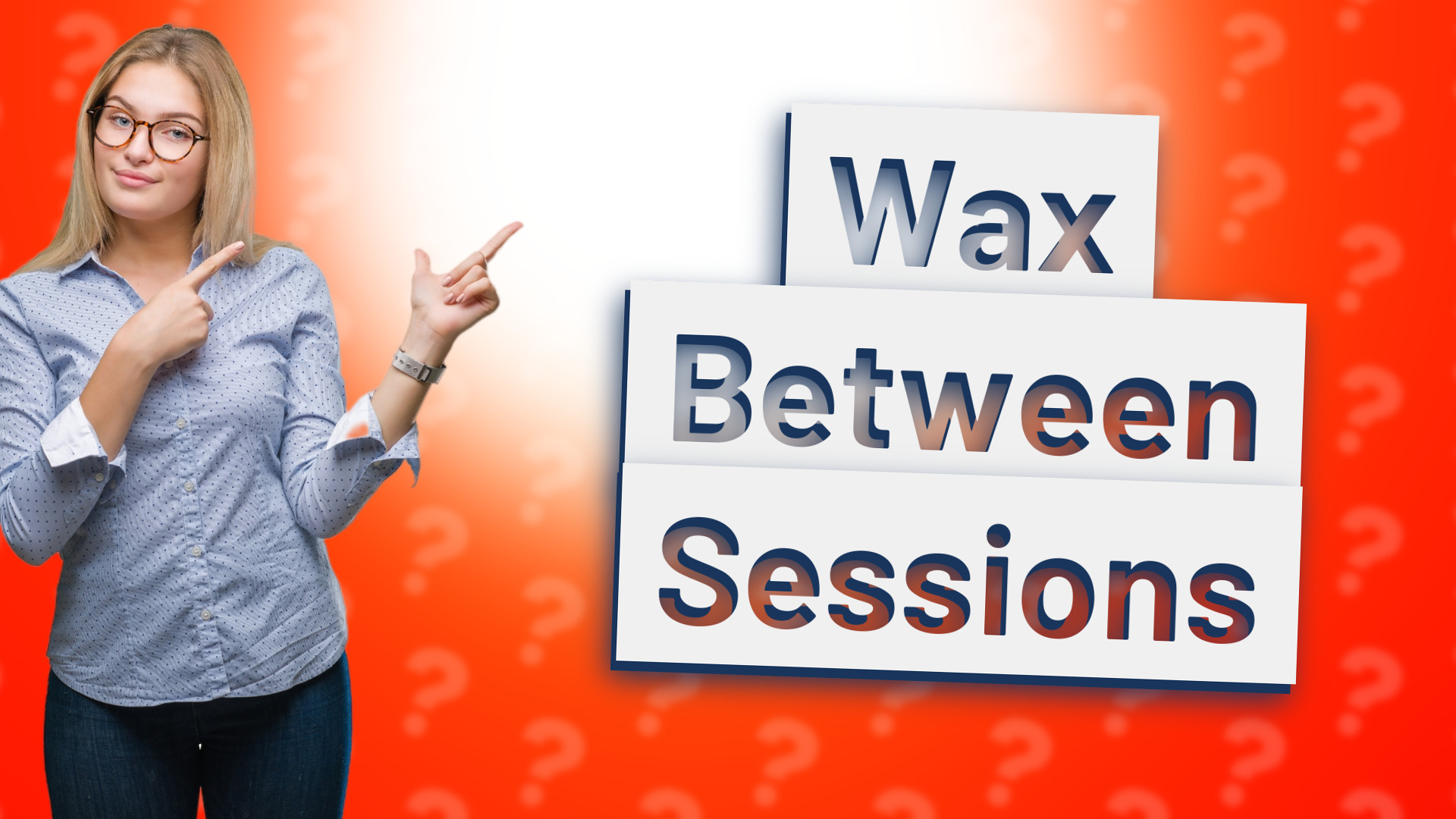 Wax Between Sessions