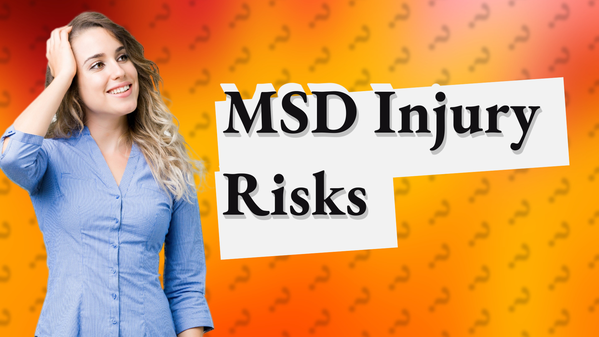 MSD Injury Risks