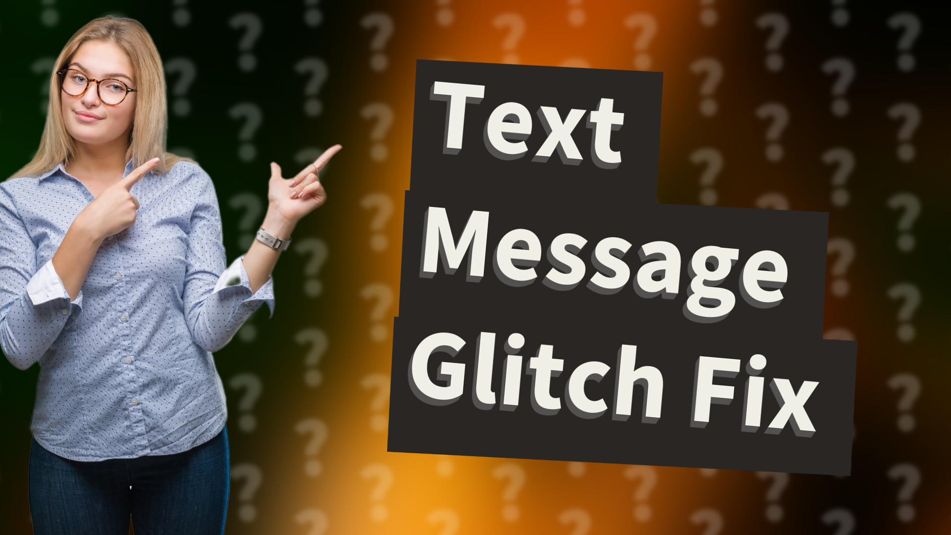 Text Message Glitch Fix