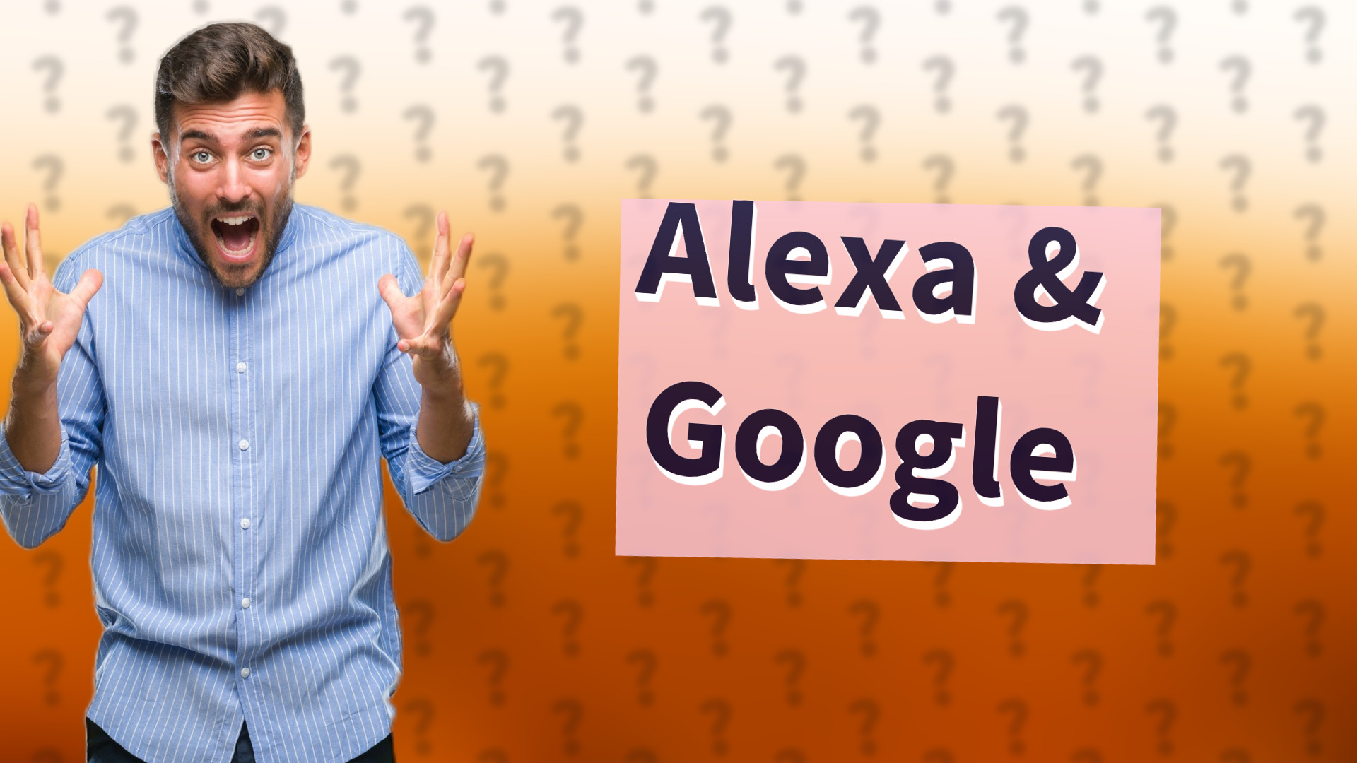Alexa & Google